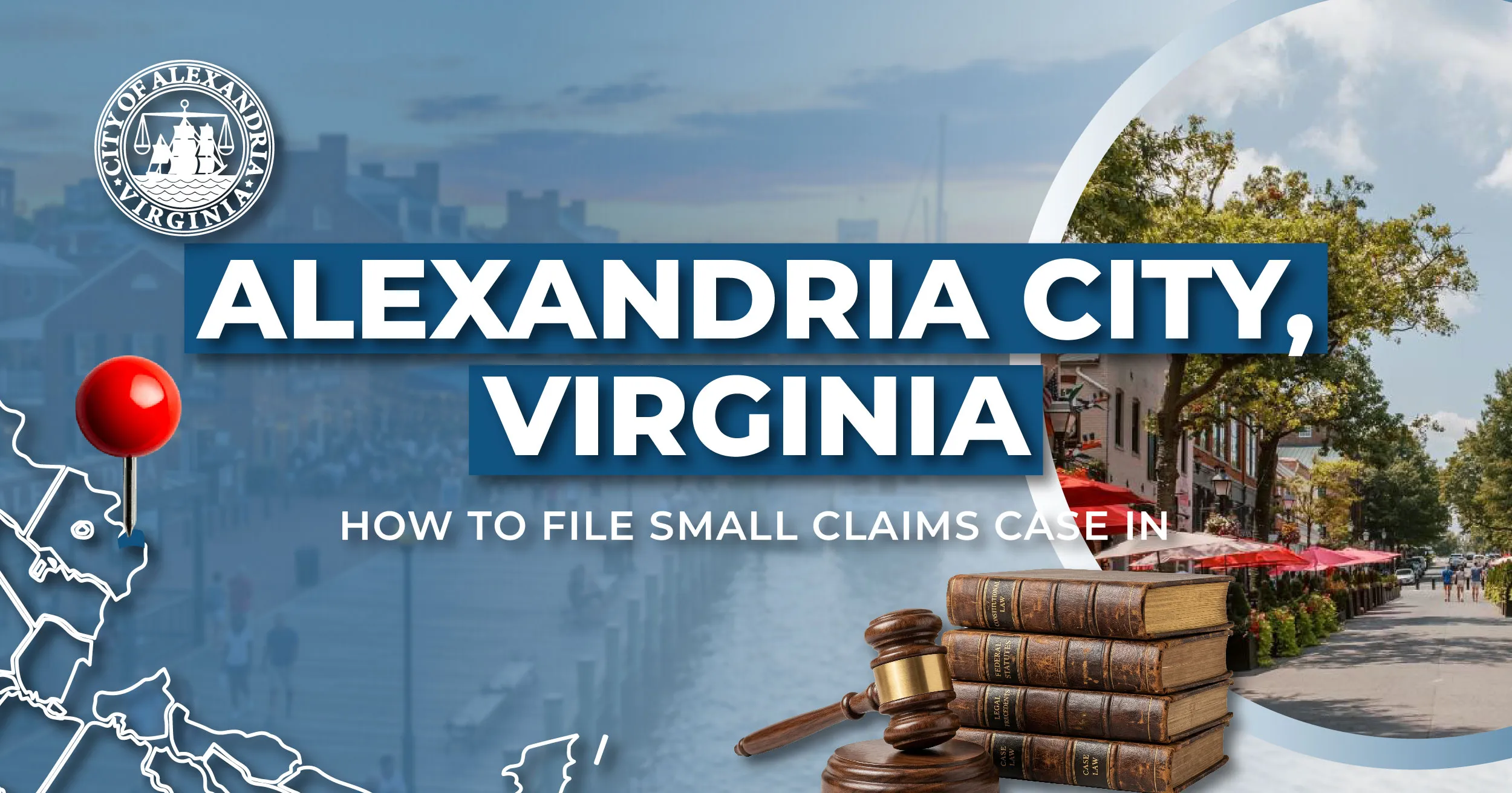 How to File a Small Claims Case in Alexandria, Virginia: A Step-by-Step Guide