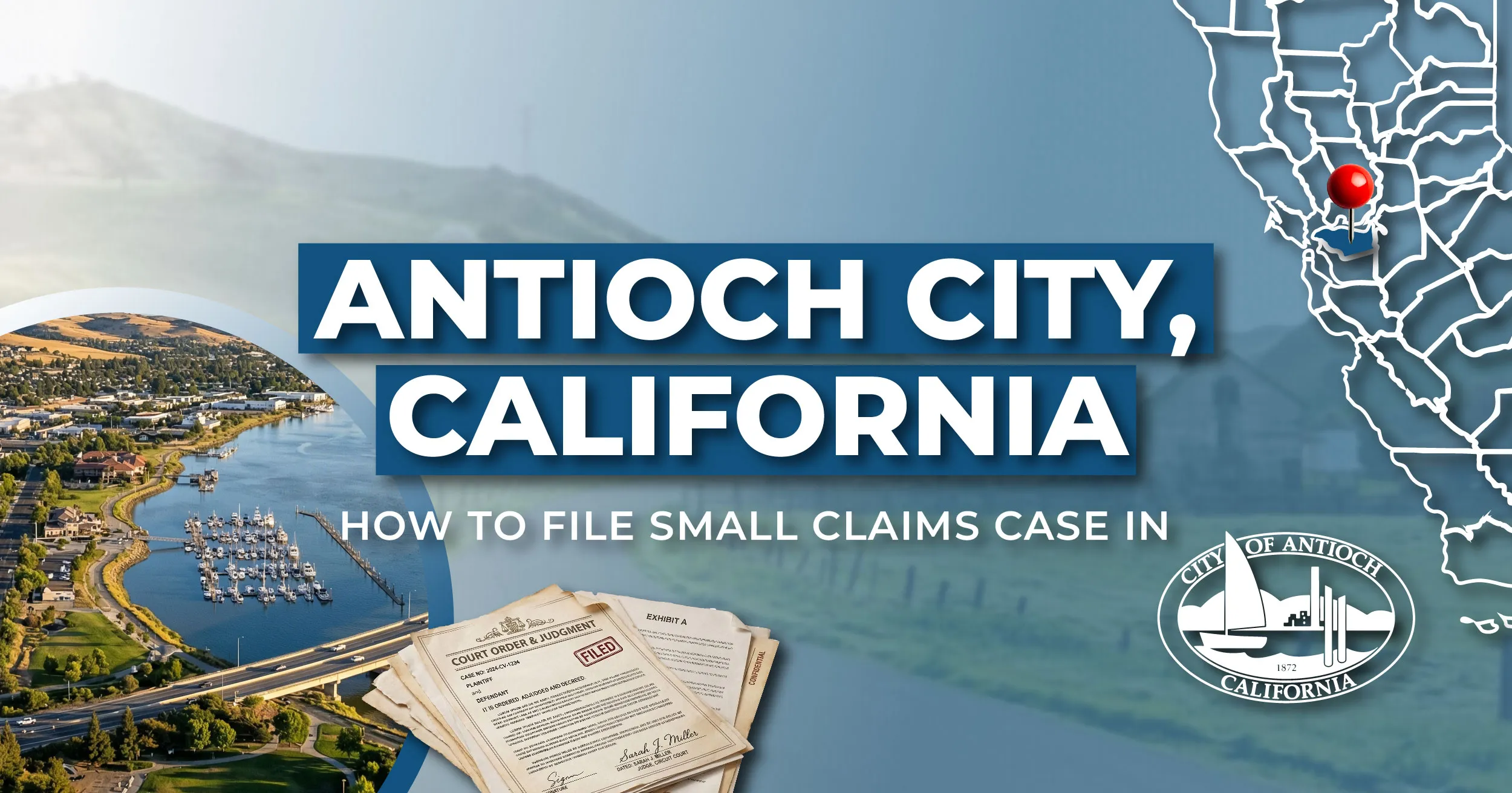 How to File a Small Claims Case in Antioch, California: A Step-by-Step Guide