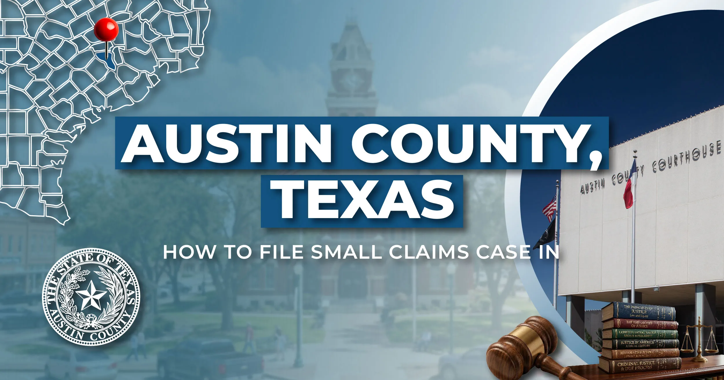 How to File a Small Claims Case in Austin County, Texas: A Step-by-Step Guide