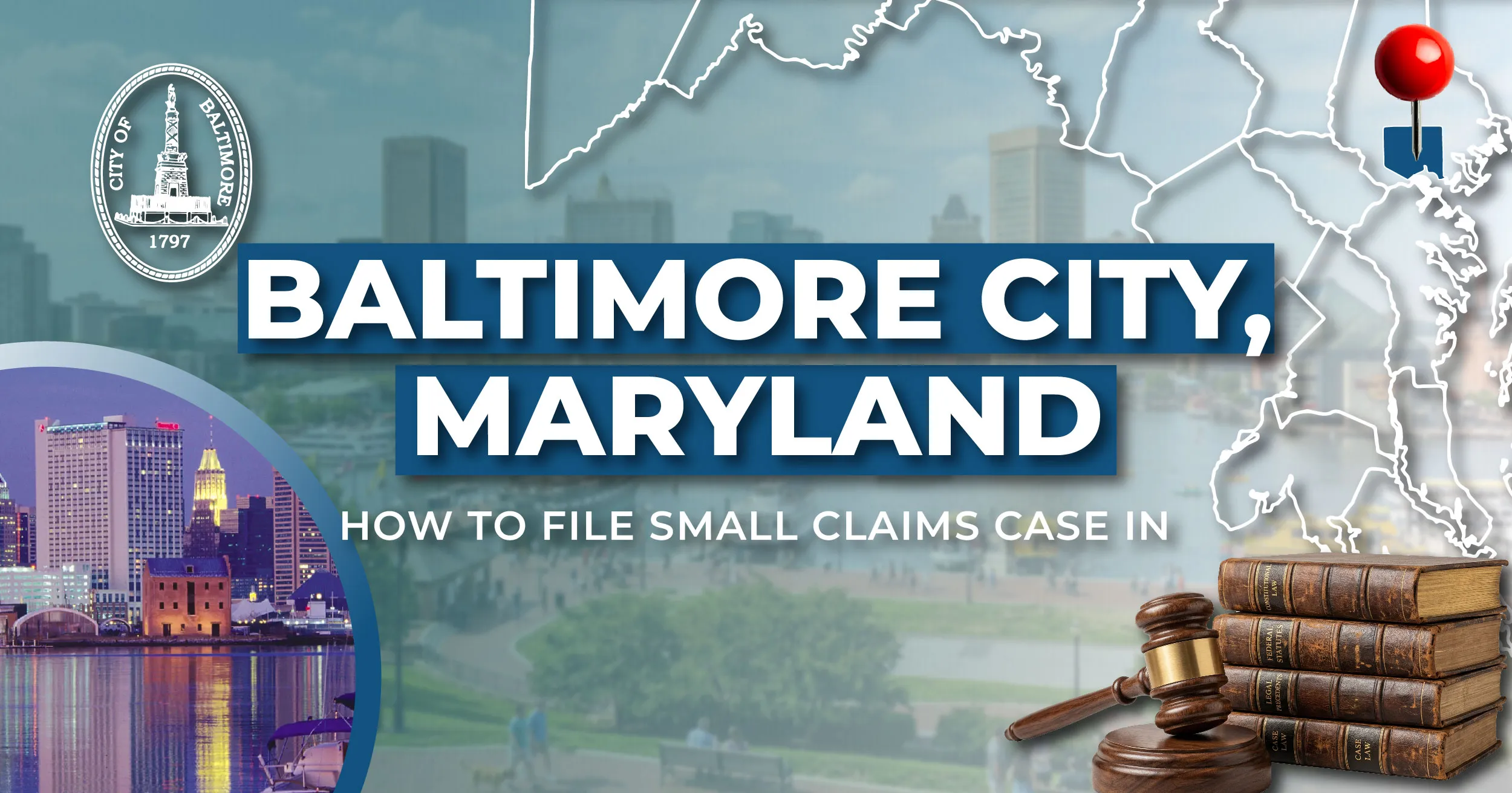 How to File a Small Claims Case in Baltimore, Maryland: A Step-by-Step Guide