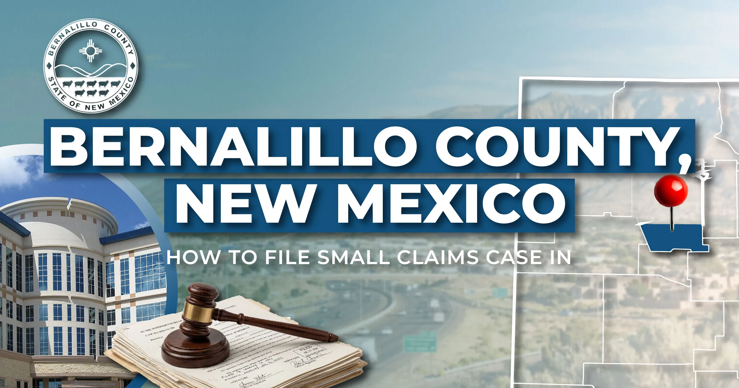 How to File a Small Claims Case in Bernalillo County: A Step-by-Step Guide
