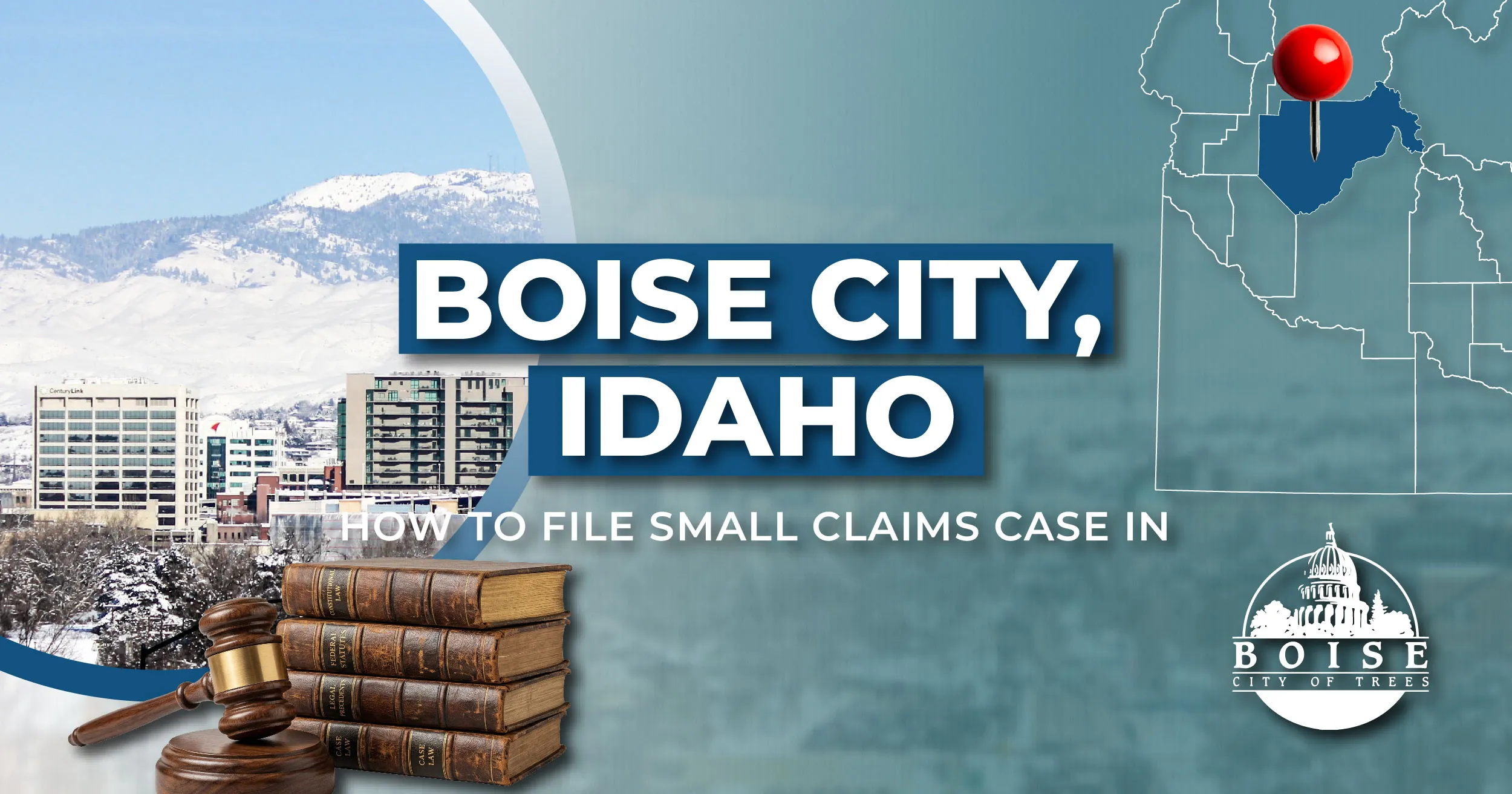 How to File a Small Claims Case in Boise, Idaho: A Step-by-Step Guide