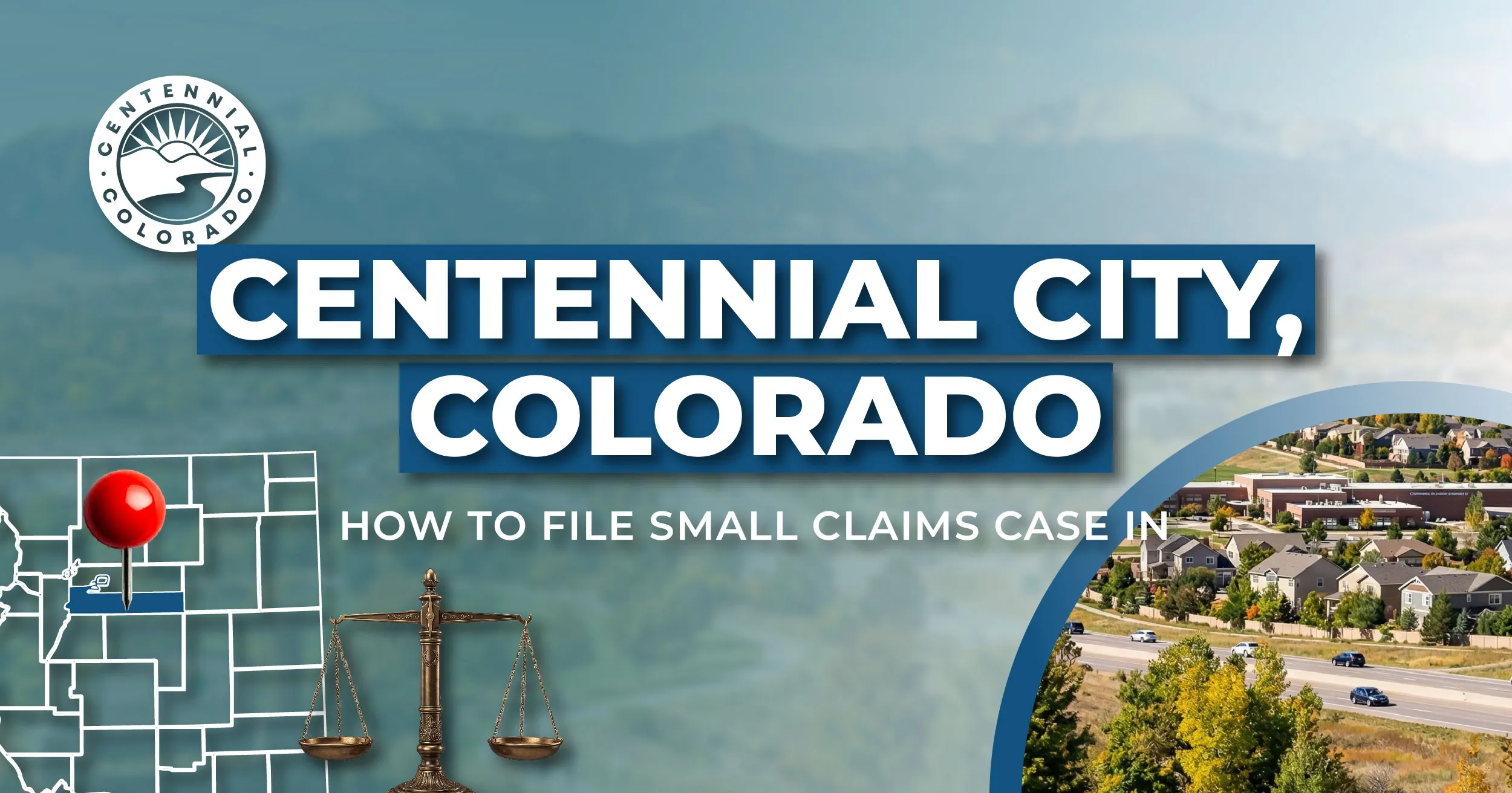 How to File a Small Claims Case in Centennial, Colorado: A Step-by-Step Guide