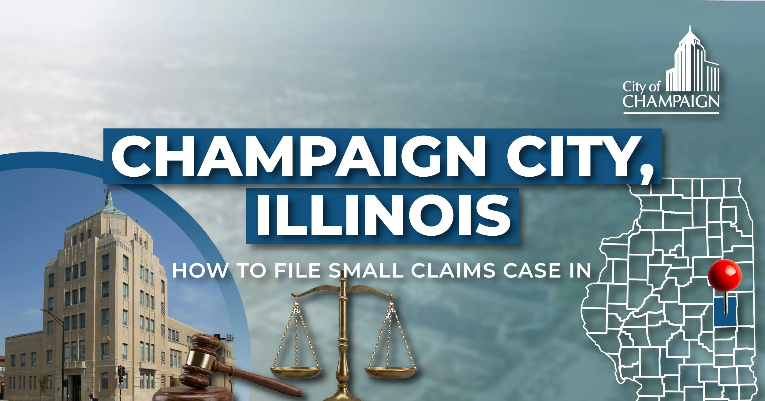 How to File a Small Claims Case in Champaign, Illinois: A Step-by-Step Guide