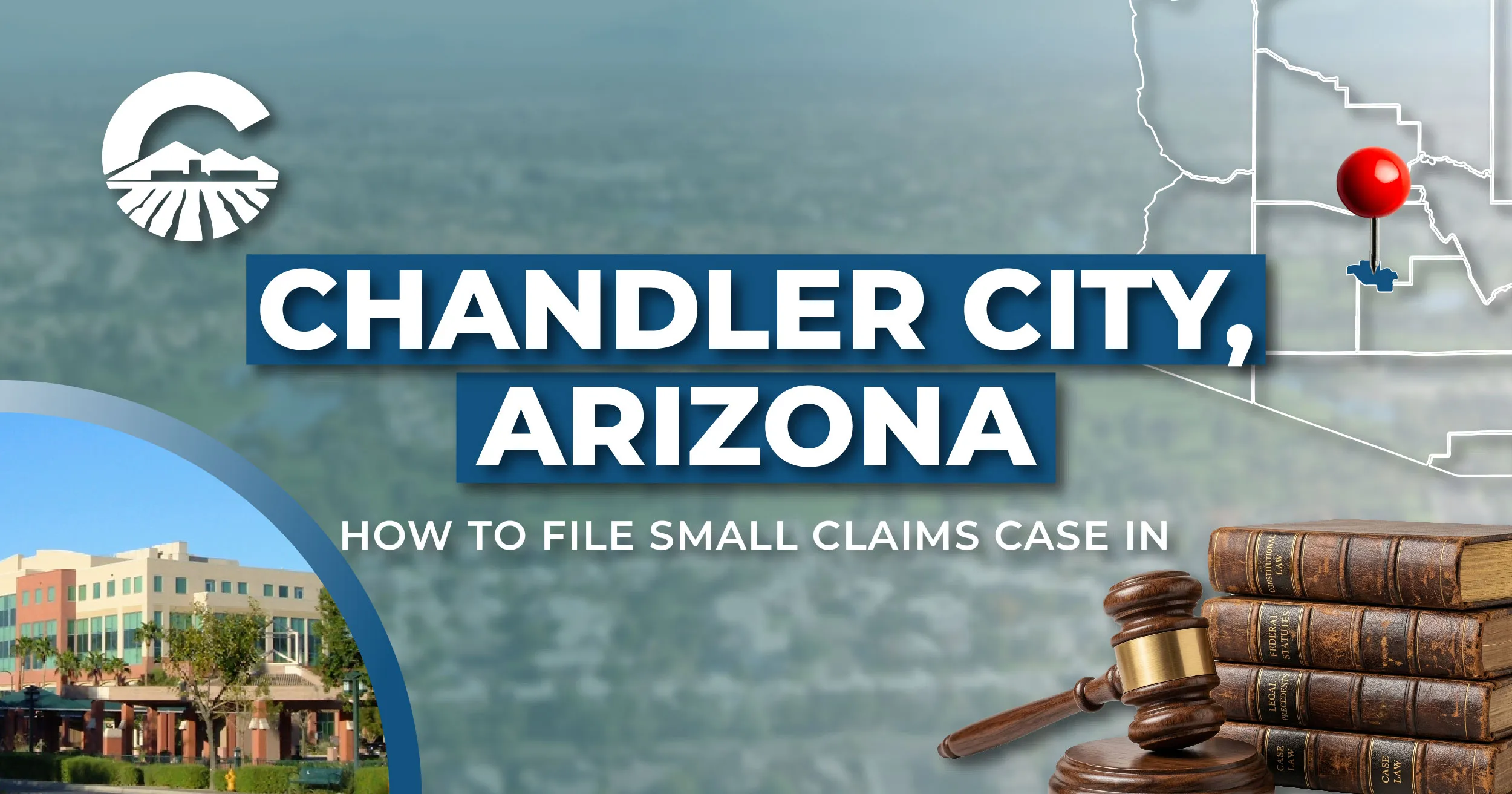 How to File a Small Claims Case in Chandler, Arizona: A Step-by-Step Guide