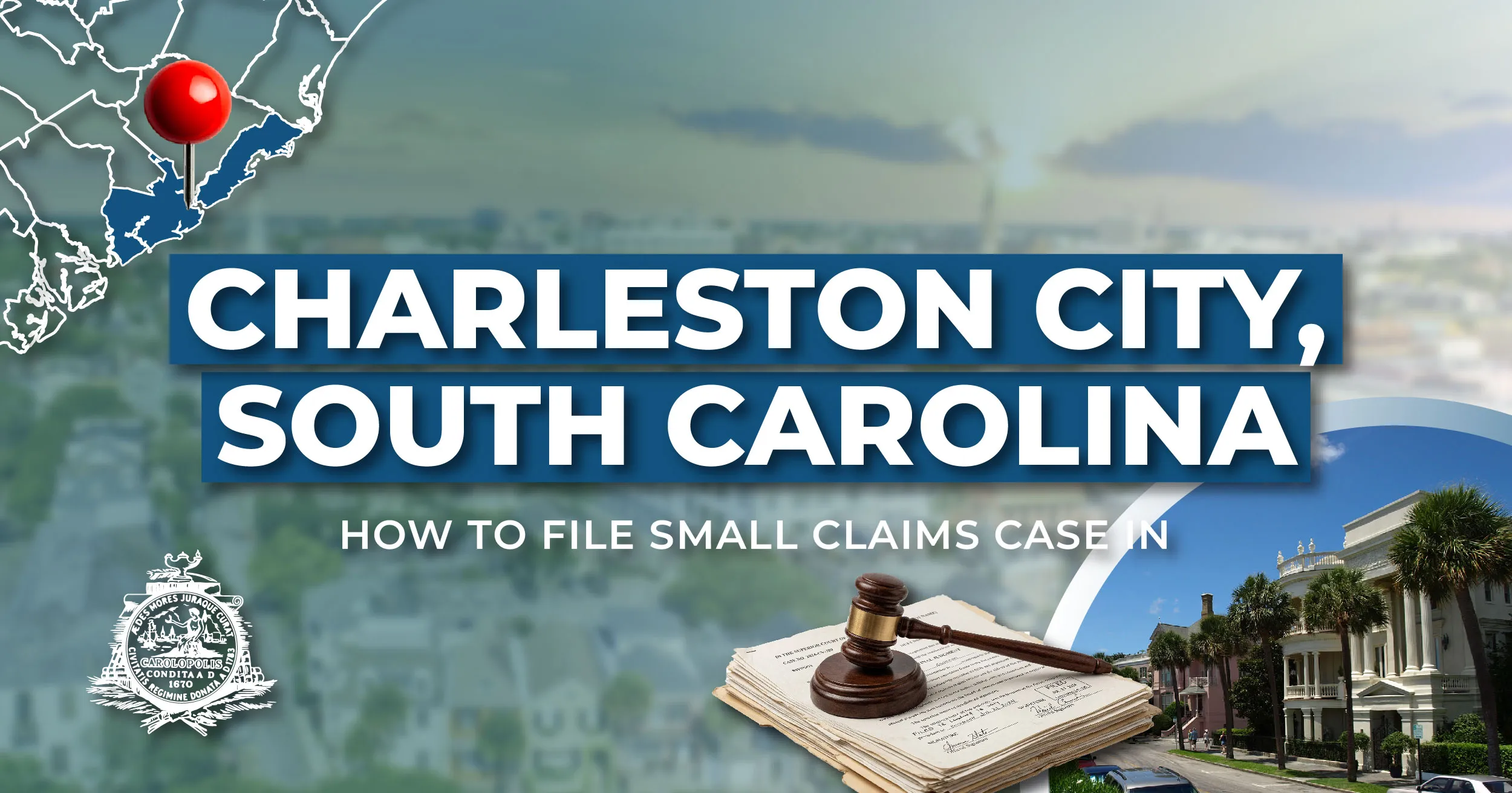 How to File a Small Claims Case in Charleston, South Carolina: A Step-by-Step Guide