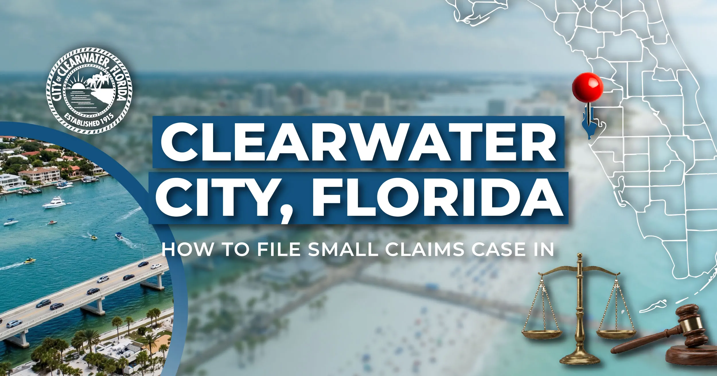 How to File a Small Claims Case in Clearwater, Florida: A Step-by-Step Guide