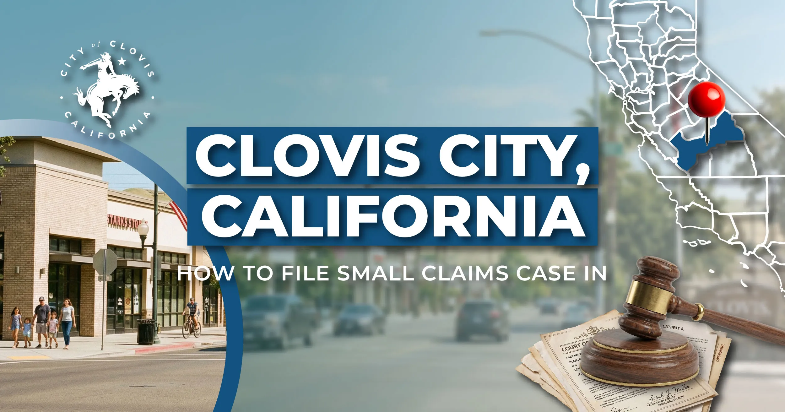 How to File a Small Claims Case in Clovis, California: A Step-by-Step Guide