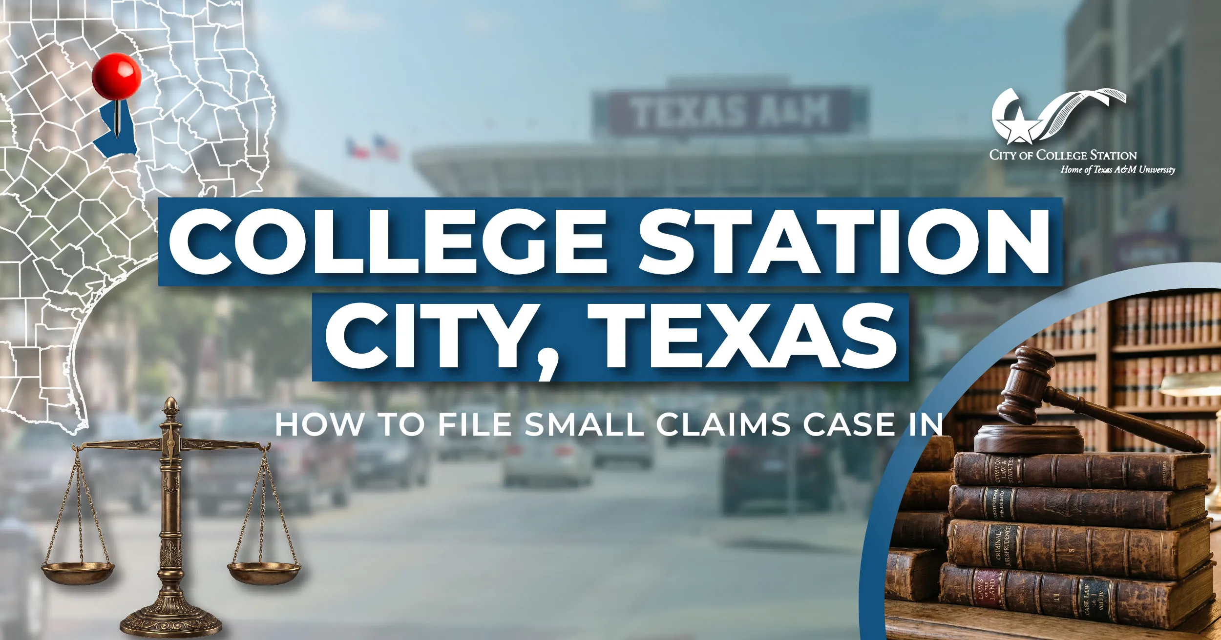 How to File a Small Claims Case in College Station, Texas: A Step-by-Step Guide