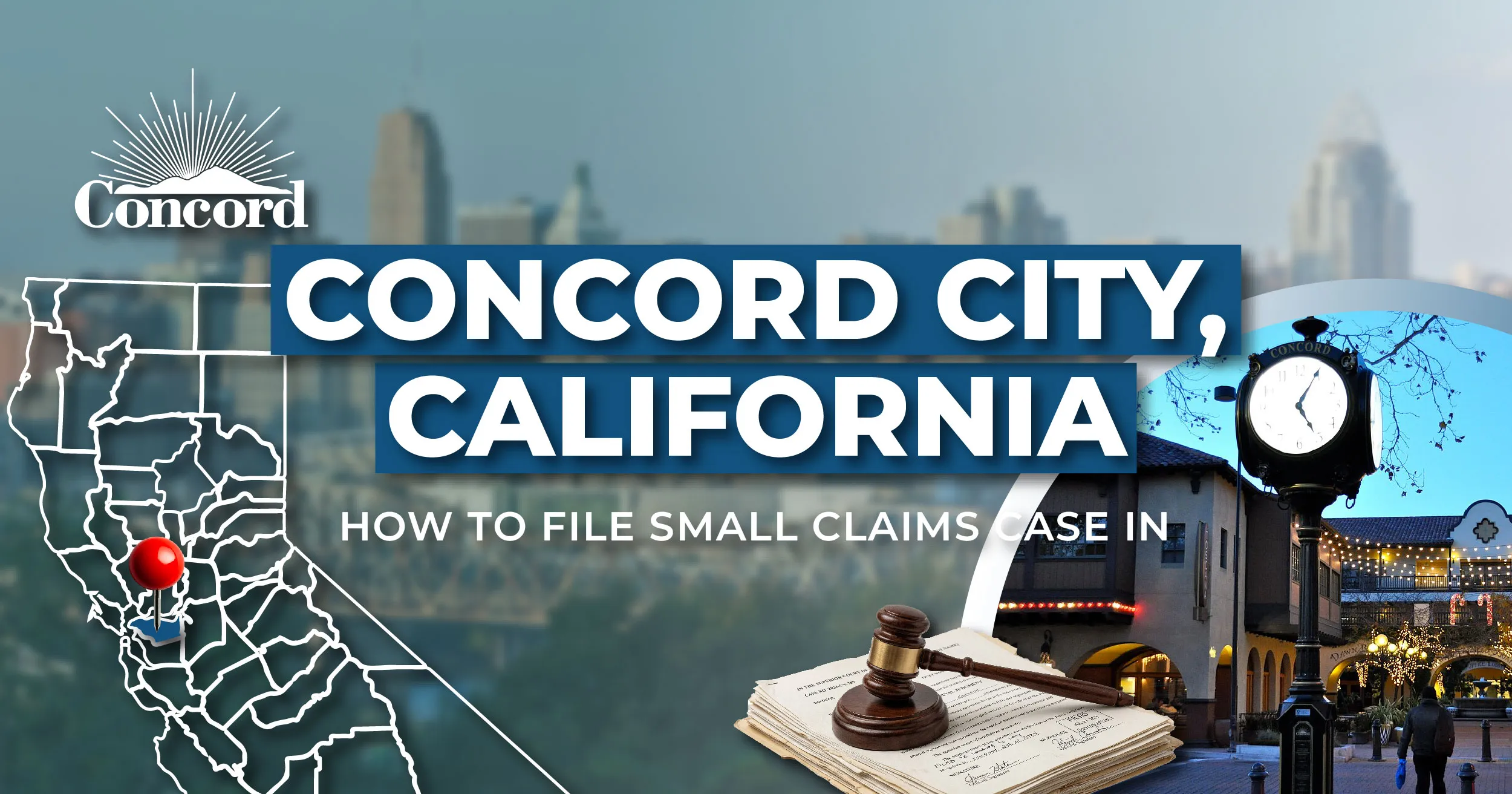 How to File a Small Claims Case in Concord, California: A Step-by-Step Guide