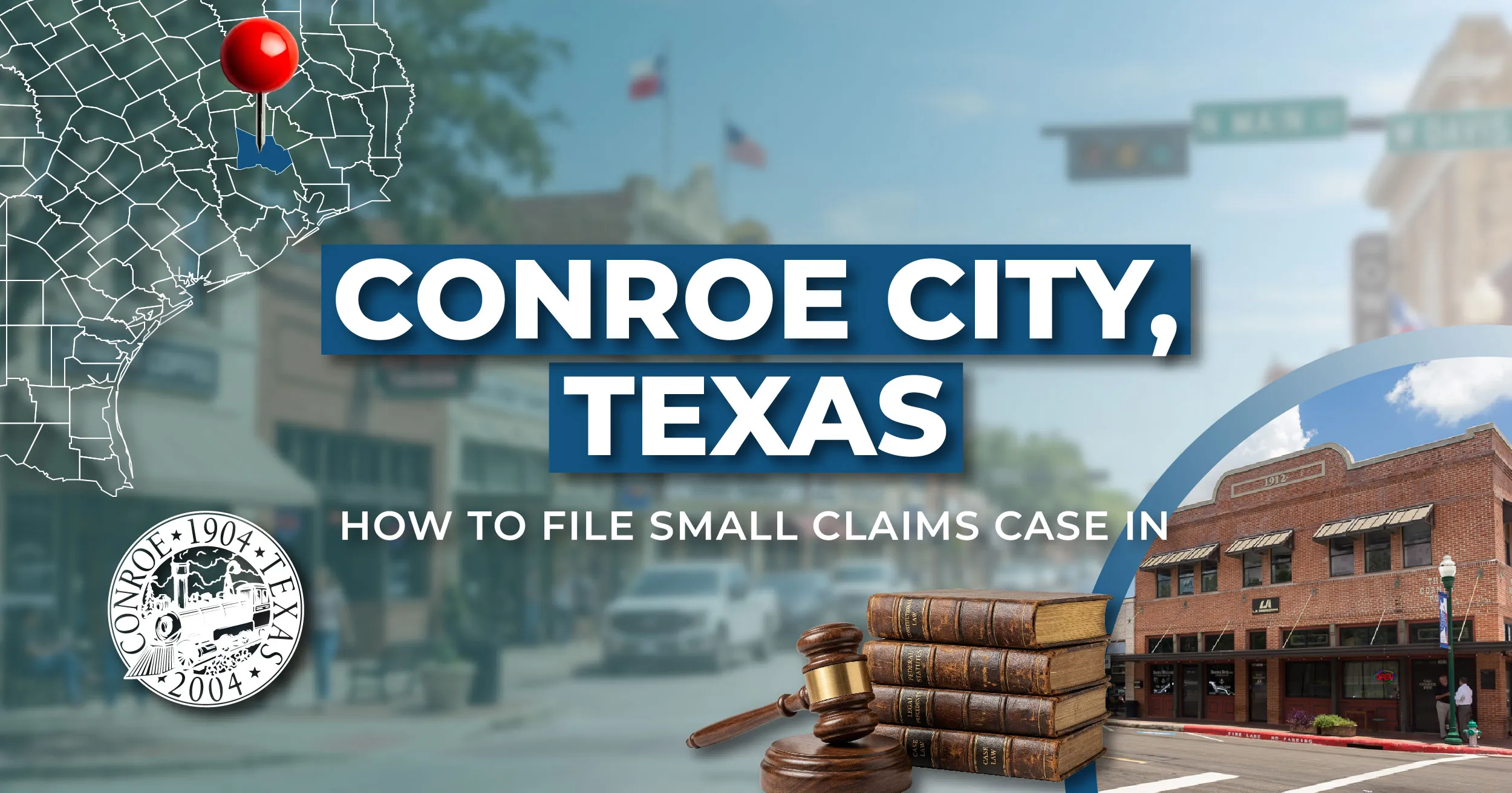 How to File a Small Claims Case in Conroe, Texas: A Step-by-Step Guide