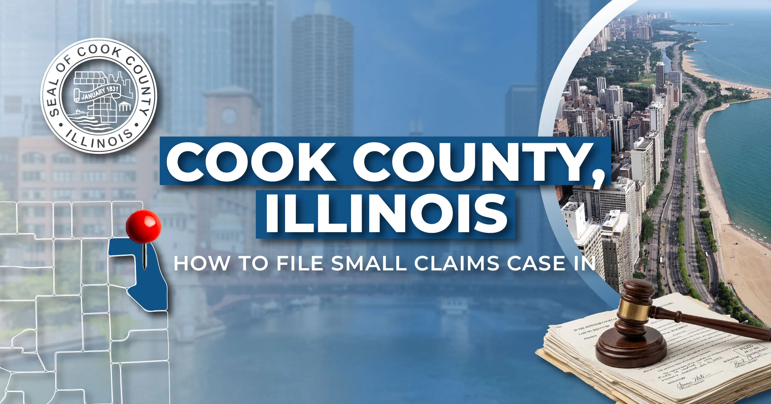 How to File a Small Claims Case in Cook County, Illinois: A Step-by-Step Guide