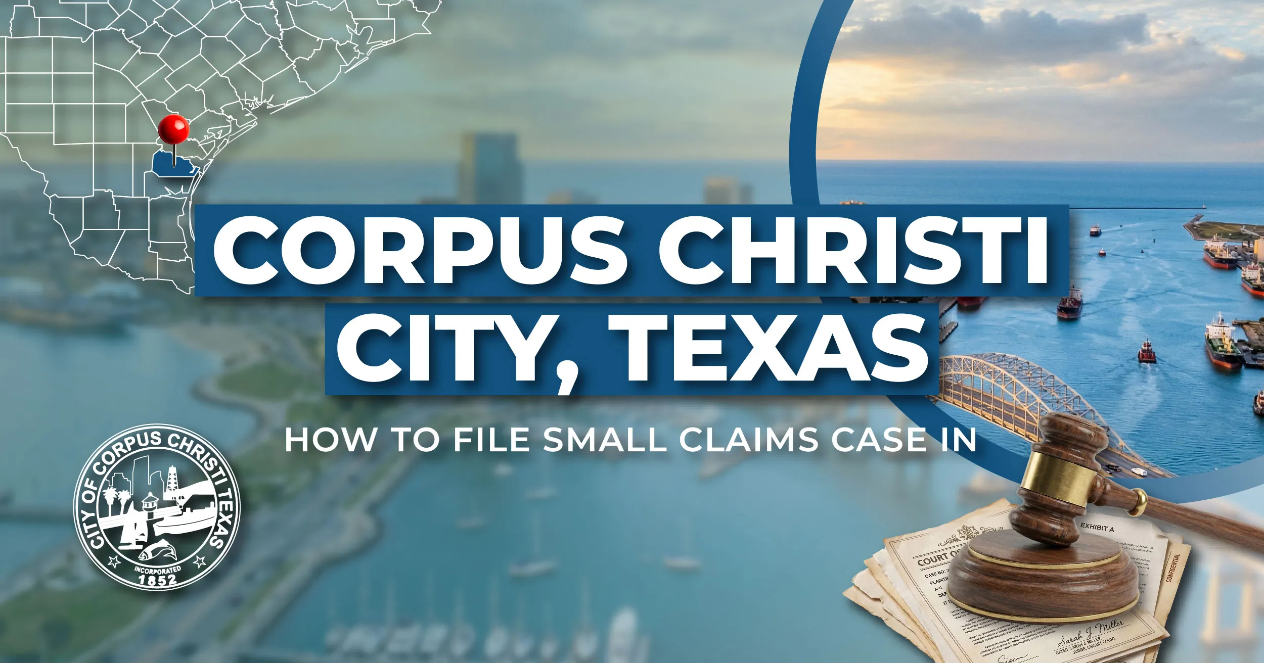 How to File a Small Claims Case in Corpus Christi, Texas: A Step-by-Step Guide