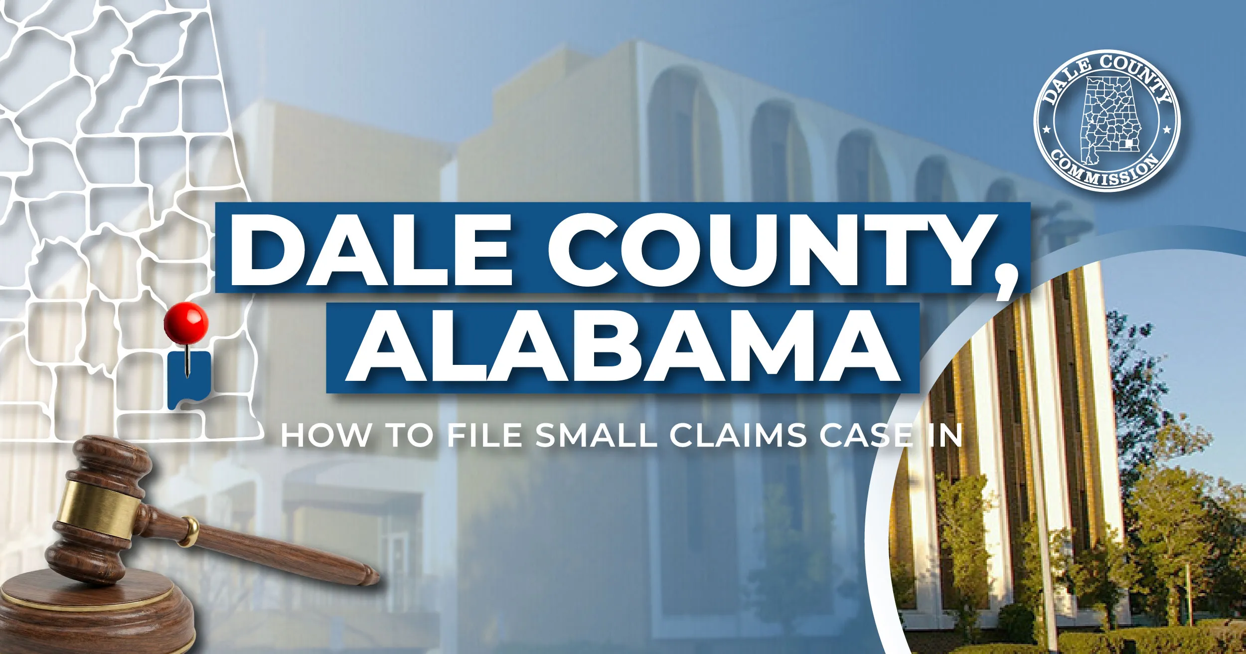 How to File a Small Claims Case in Dale County, Alabama: A Step-by-Step Guide