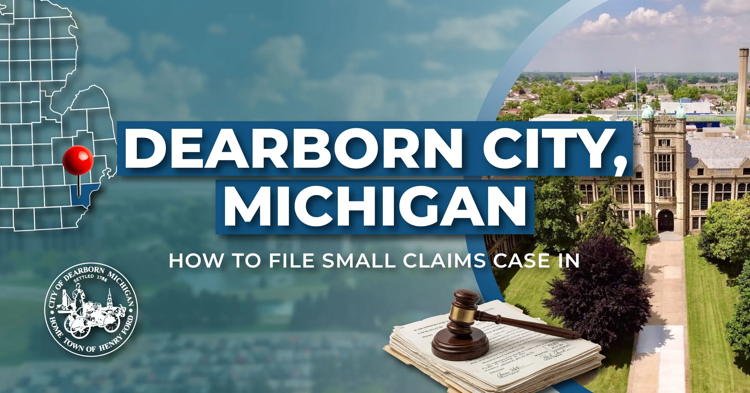 How to File a Small Claims Case in Dearborn, Michigan: A Step-by-Step Guide