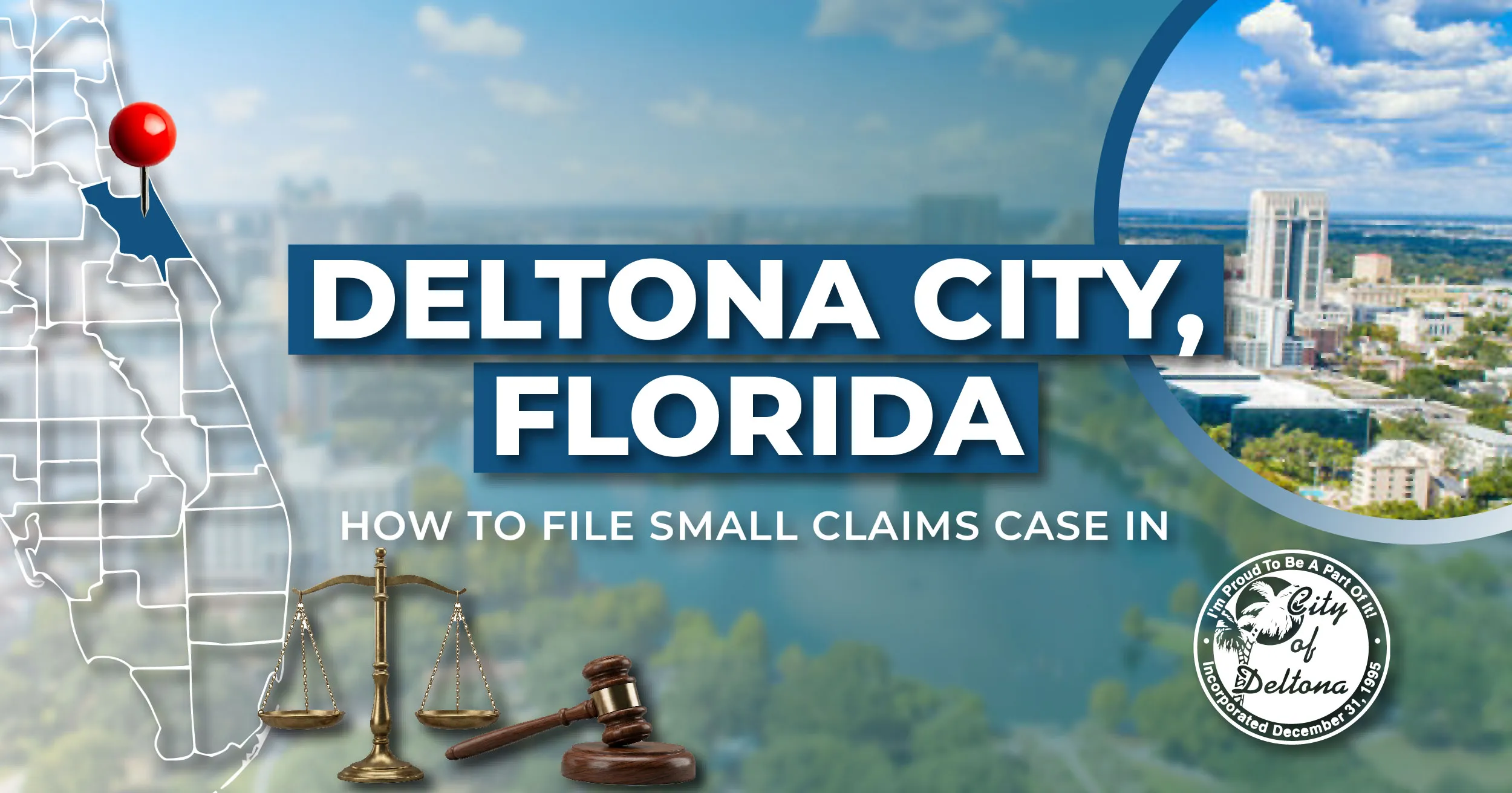 How to File a Small Claims Case in Deltona, Florida: A Step-by-Step Guide