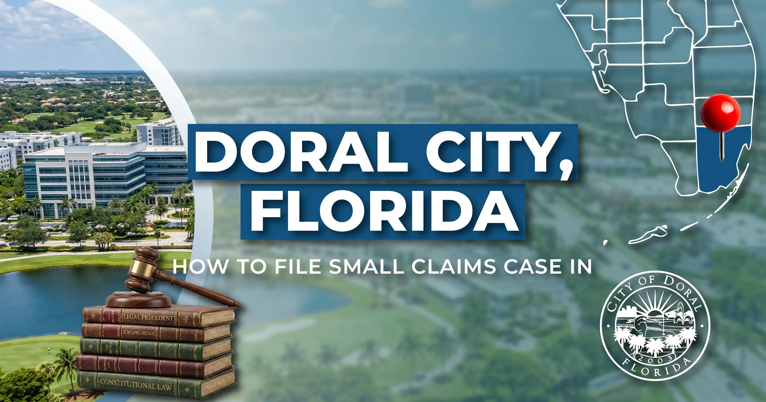 How to File a Small Claims Case in Doral, Florida: A Step-by-Step Guide