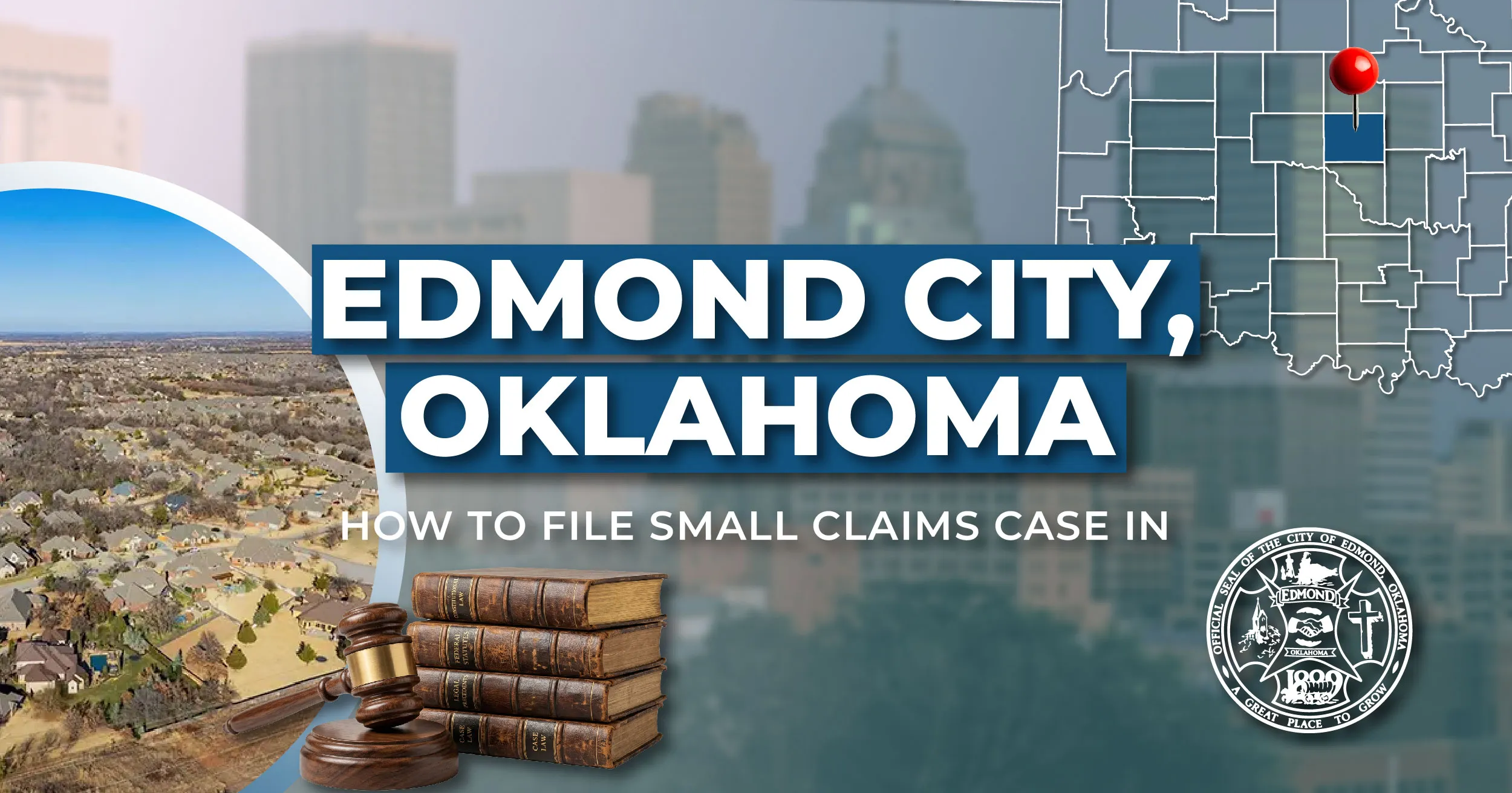 How to File a Small Claims Case in Edmond, Oklahoma: A Step-by-Step Guide