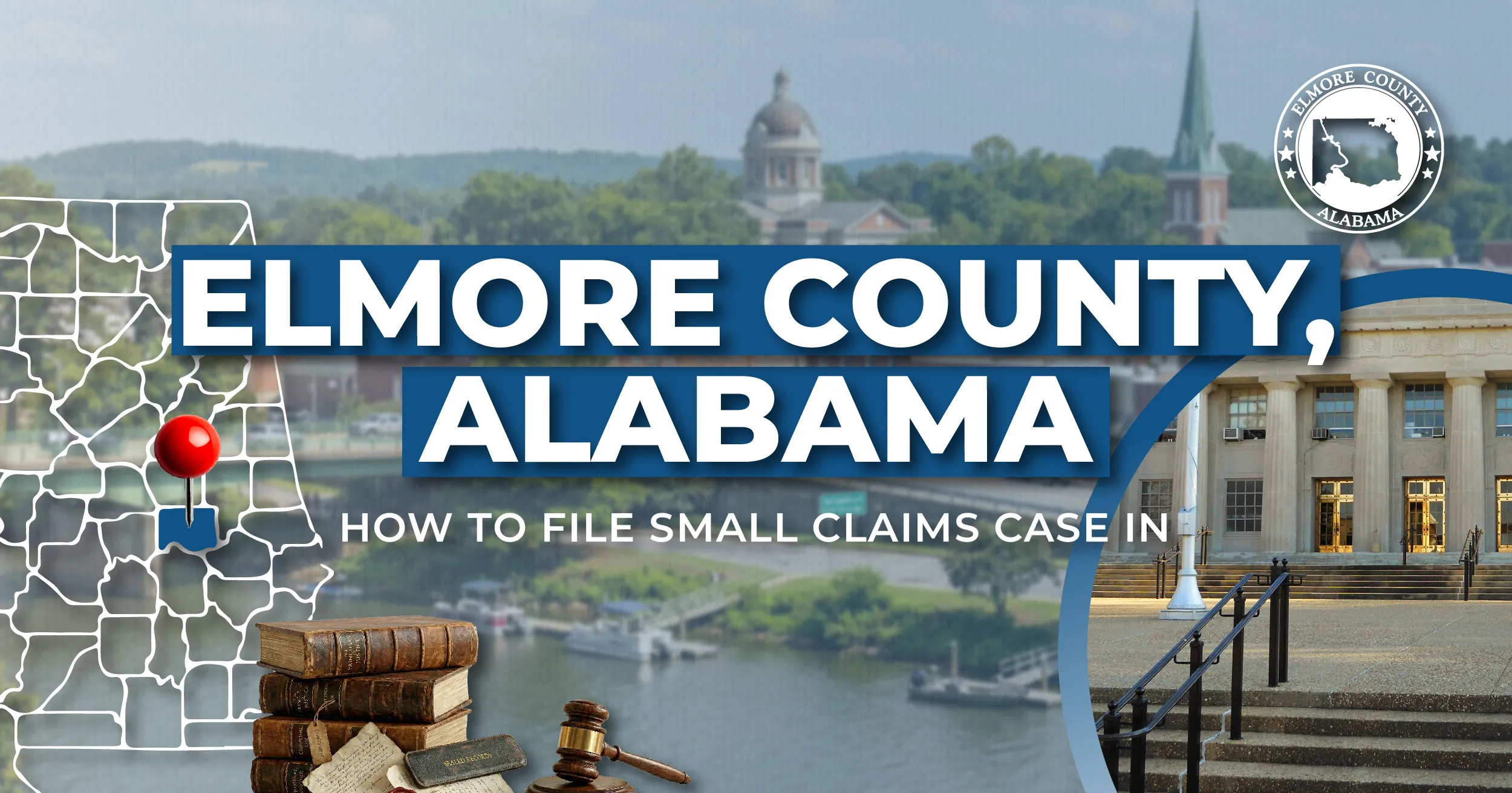 How to File a Small Claims Case in Elmore County, Alabama: A Step-by-Step Guide