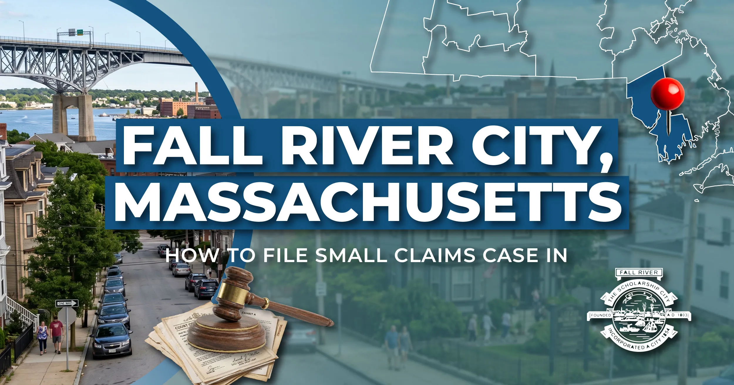 How to File a Small Claims Case in Fall River, Massachusetts: A Step-by-Step Guide