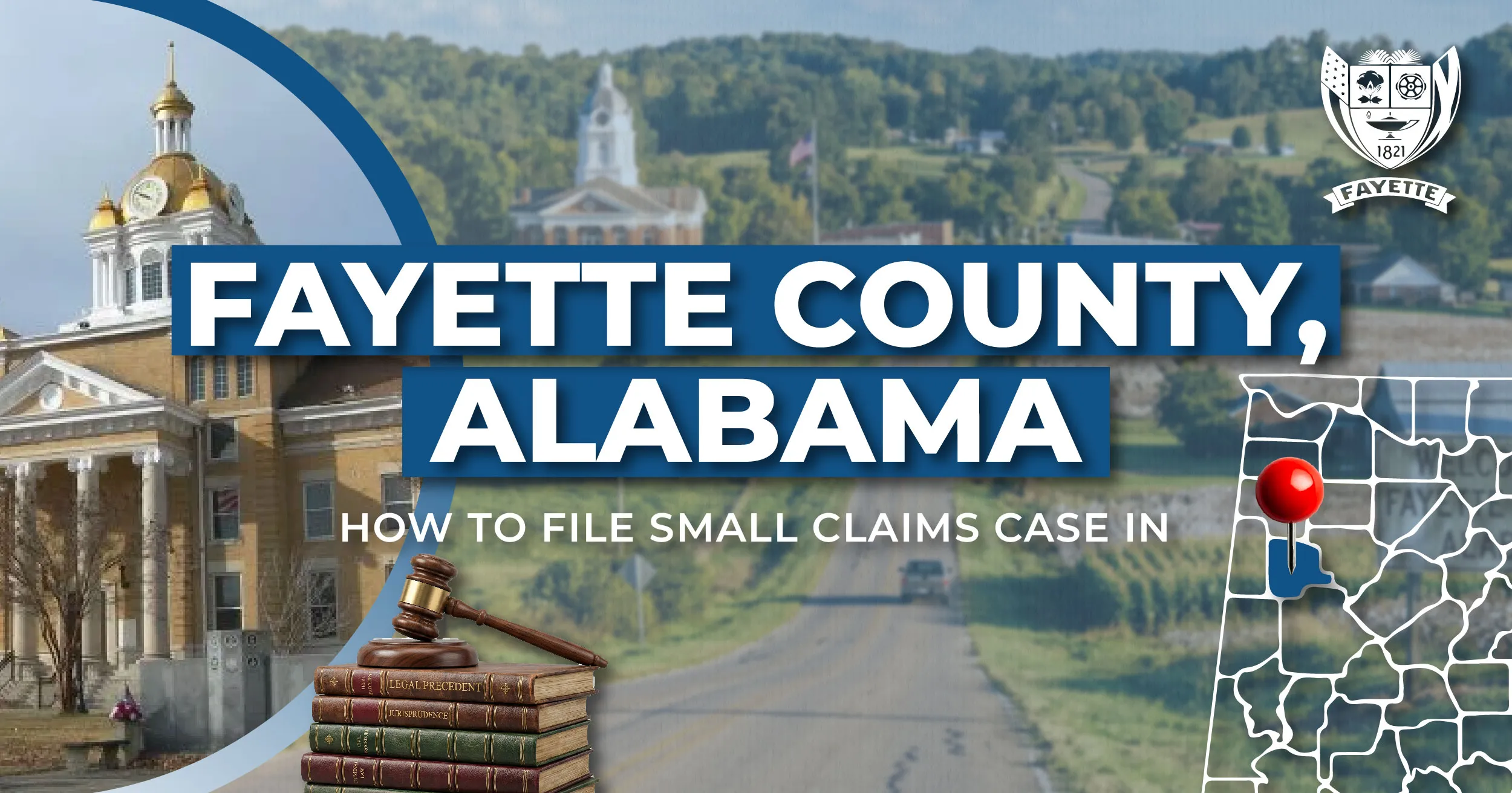 How to File a Small Claims Case in Fayette County, Alabama: A Step-by-Step Guide