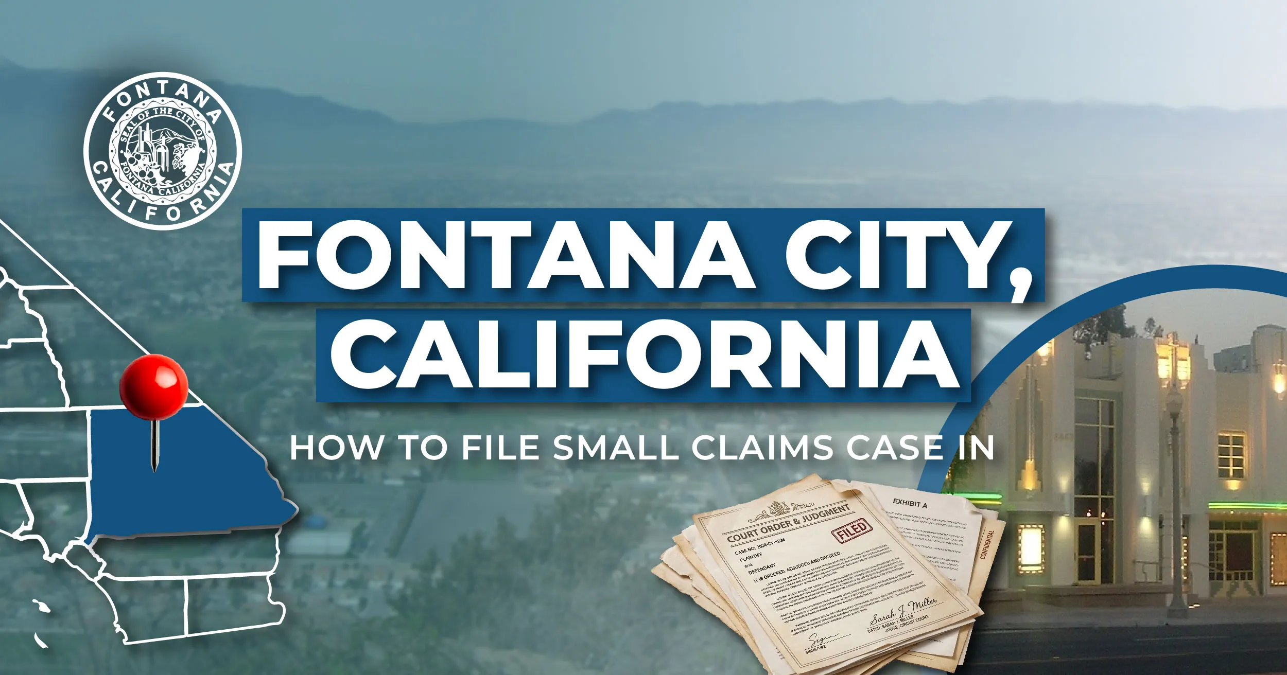 How to File a Small Claims Case in Fontana, California: A Step-by-Step Guide