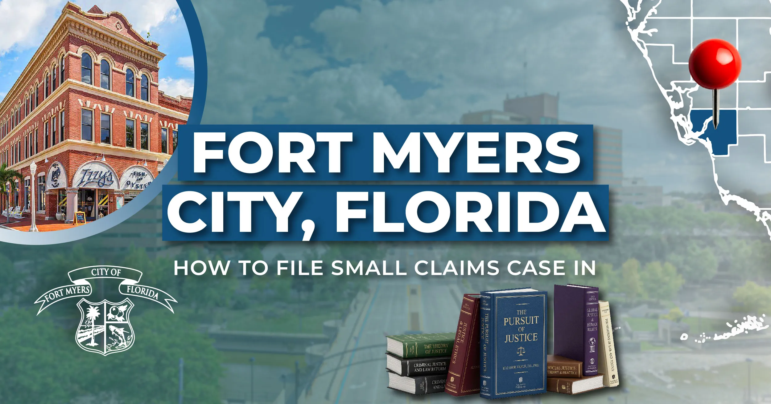 How to File a Small Claims Case in Fort Myers, Florida: A Step-by-Step Guide