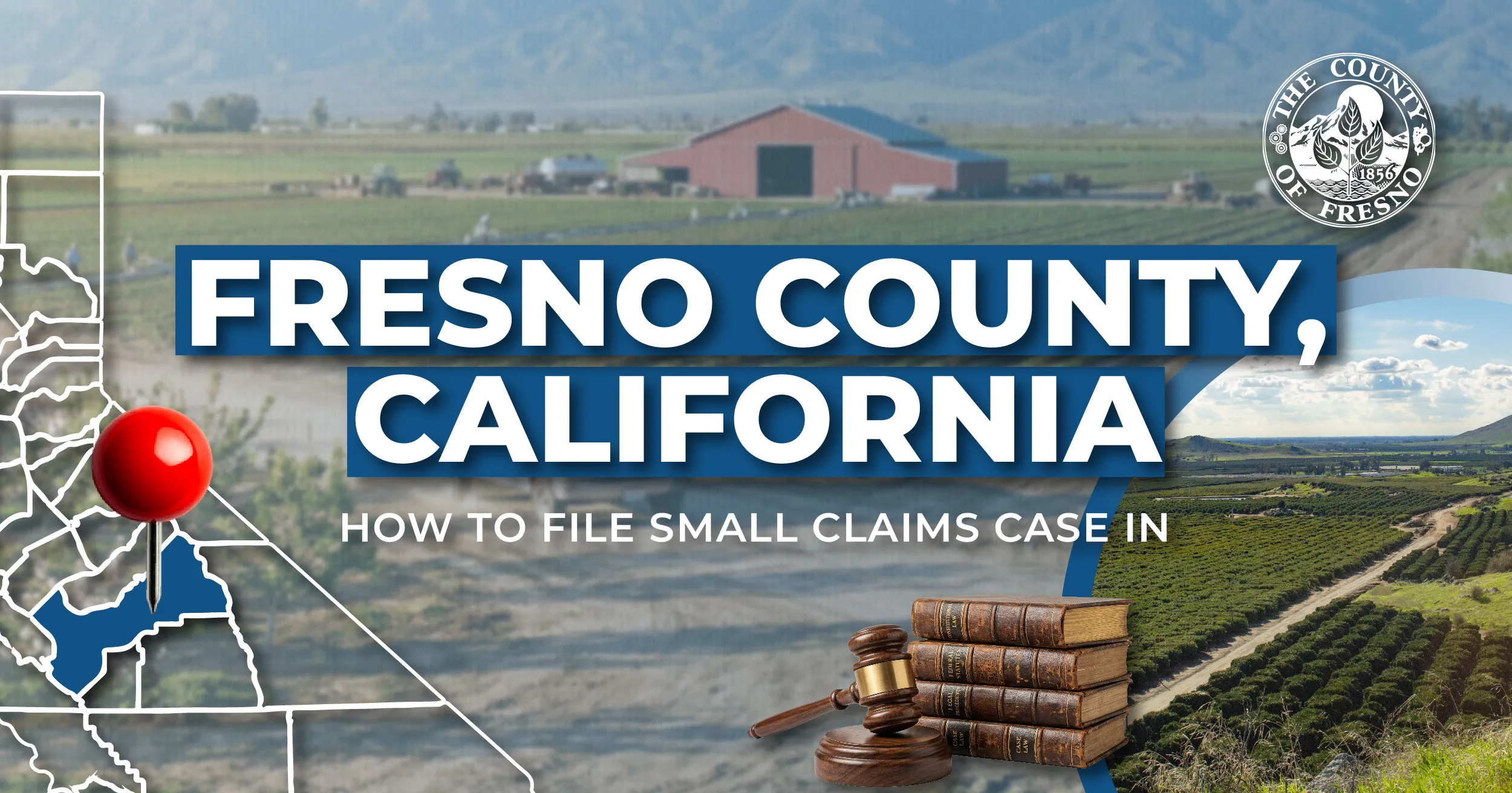 How to File a Small Claims Case in Fresno County, California: A Step-by-Step Guide