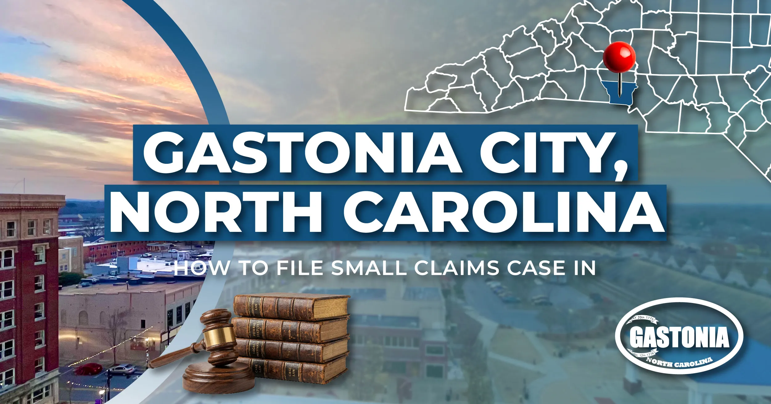 How to File a Small Claims Case in Gastonia, North Carolina: A Step-by-Step Guide
