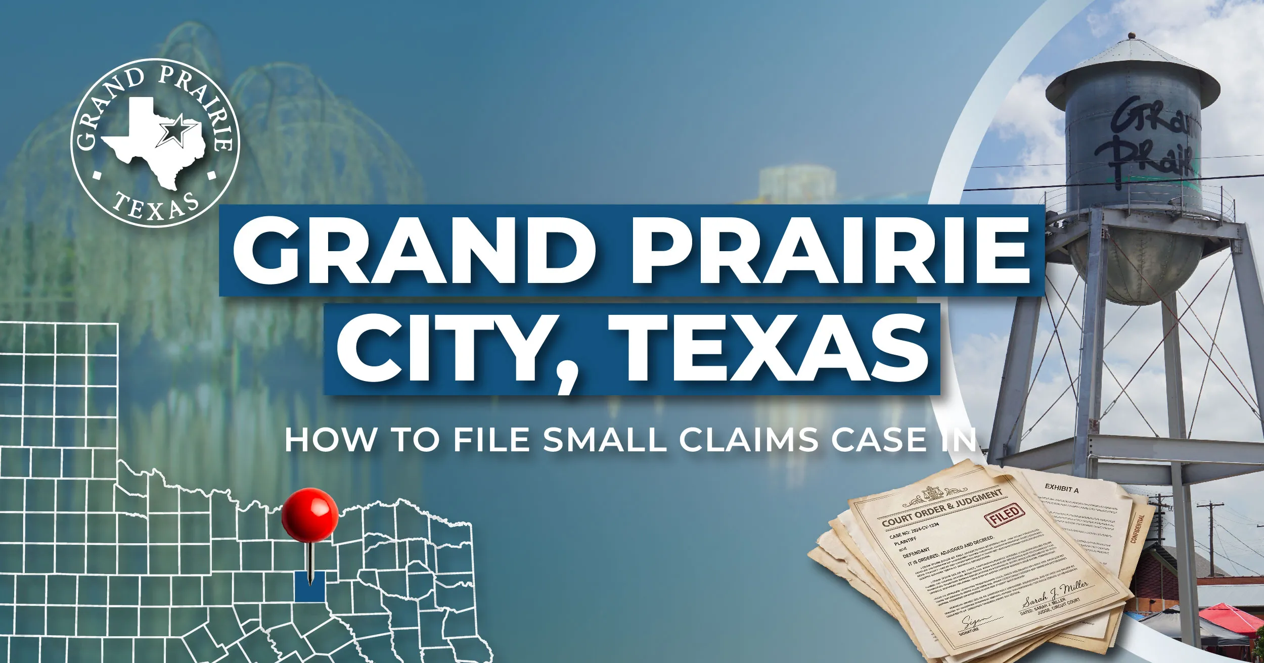 How to File a Small Claims Case in Grand Prairie, Texas: A Step-by-Step Guide