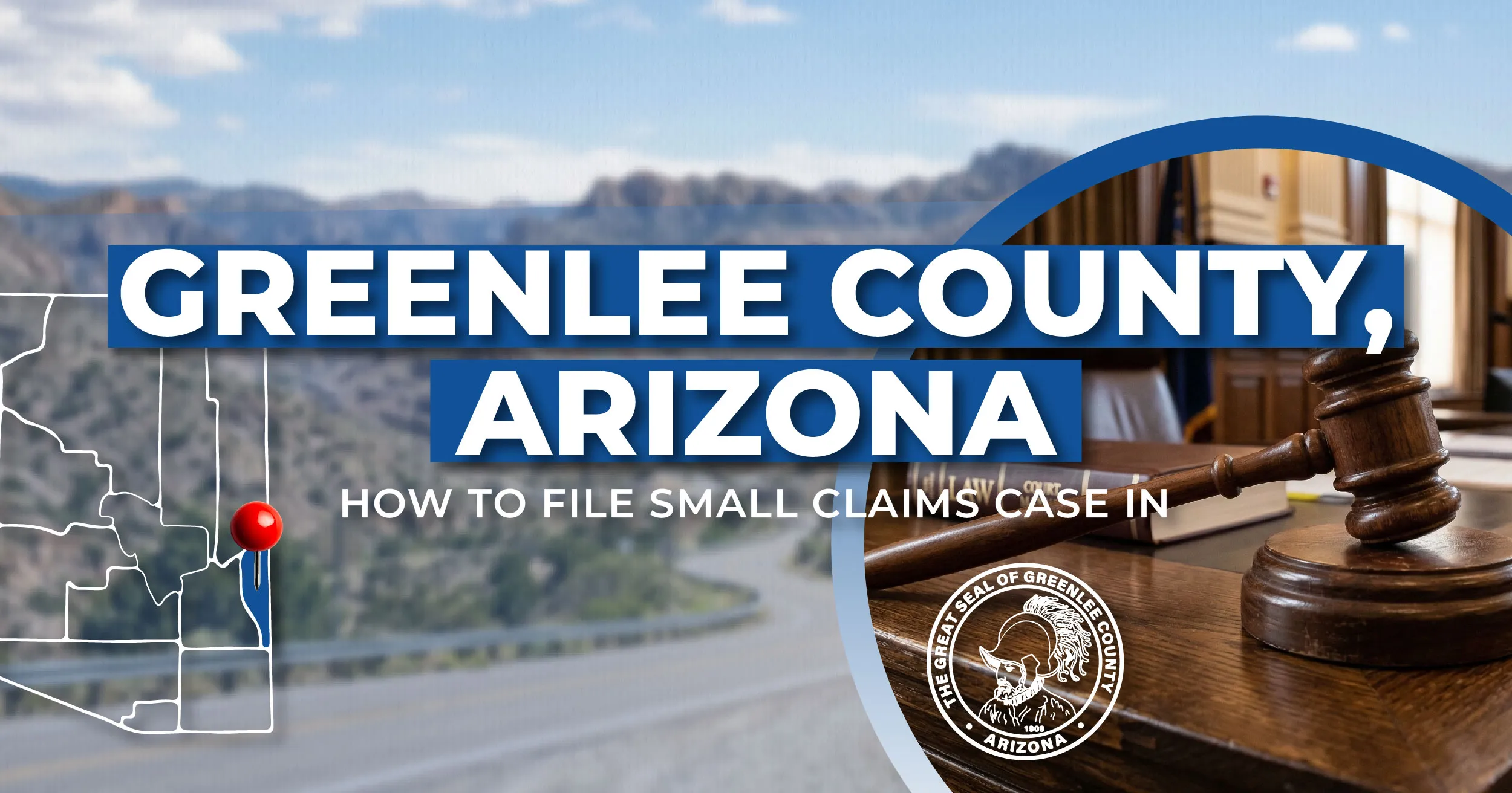 How to File a Small Claims Case in Greenlee, Arizona: A Step-by-Step Guide