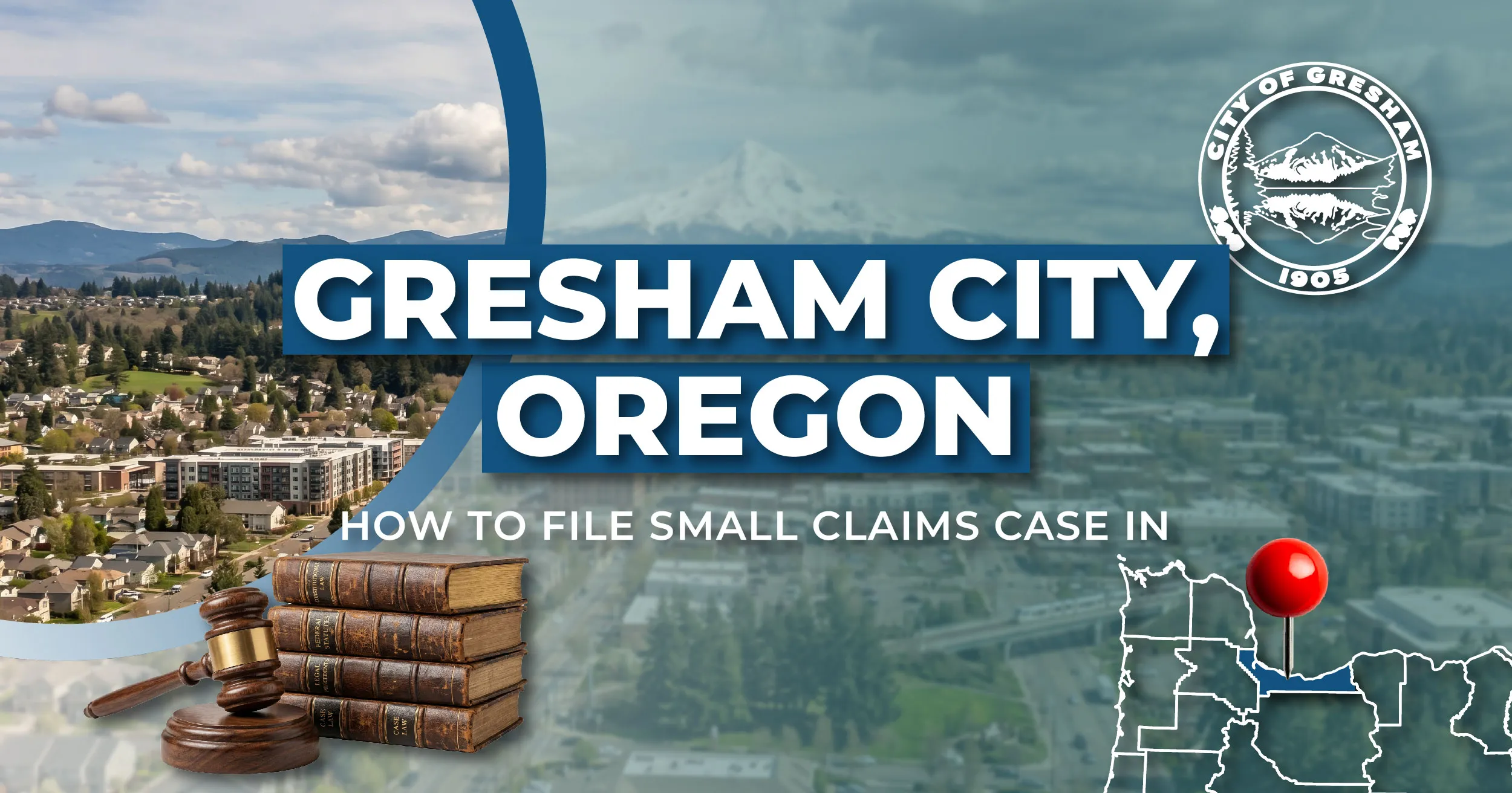 How to File a Small Claims Case in Gresham, Oregon: A Step-by-Step Guide