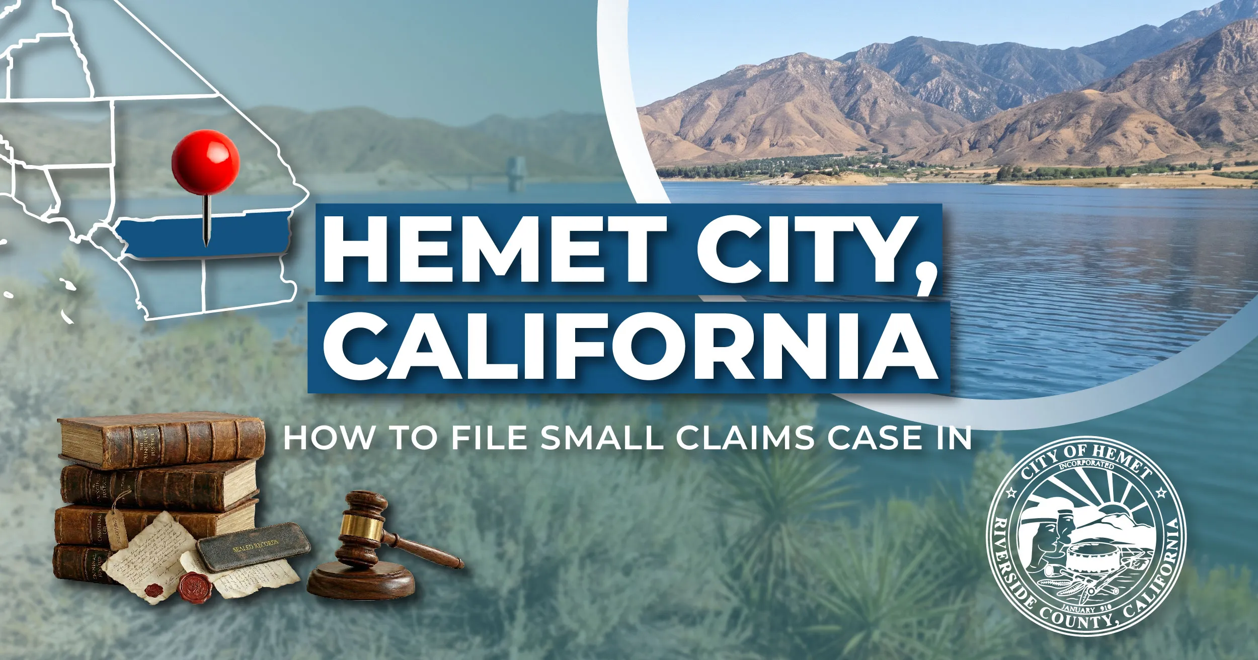 How to File a Small Claims Case in Hemet, California: A Step-by-Step Guide