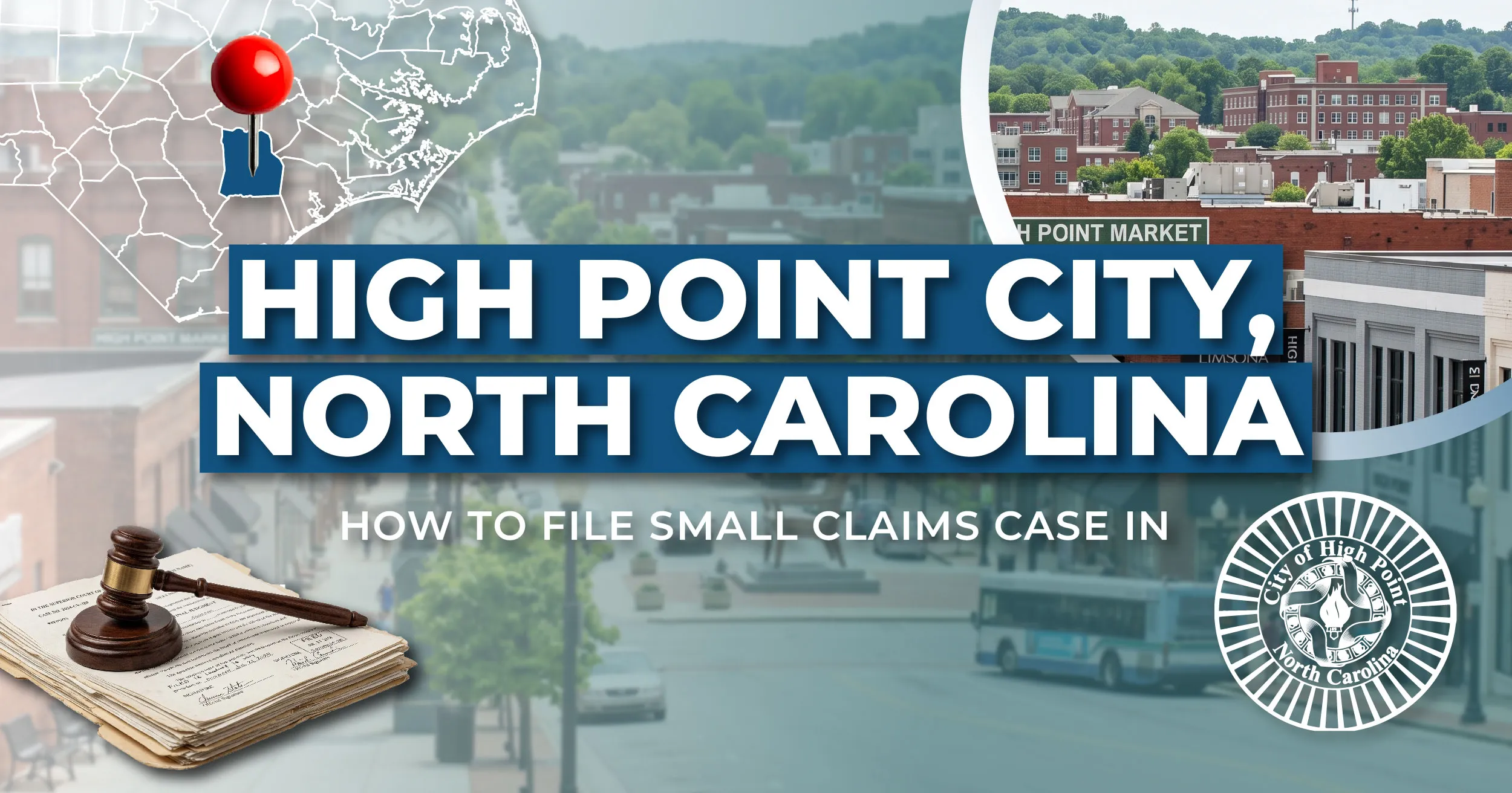 How to File a Small Claims Case in High Point, North Carolina: A Step-by-Step Guide
