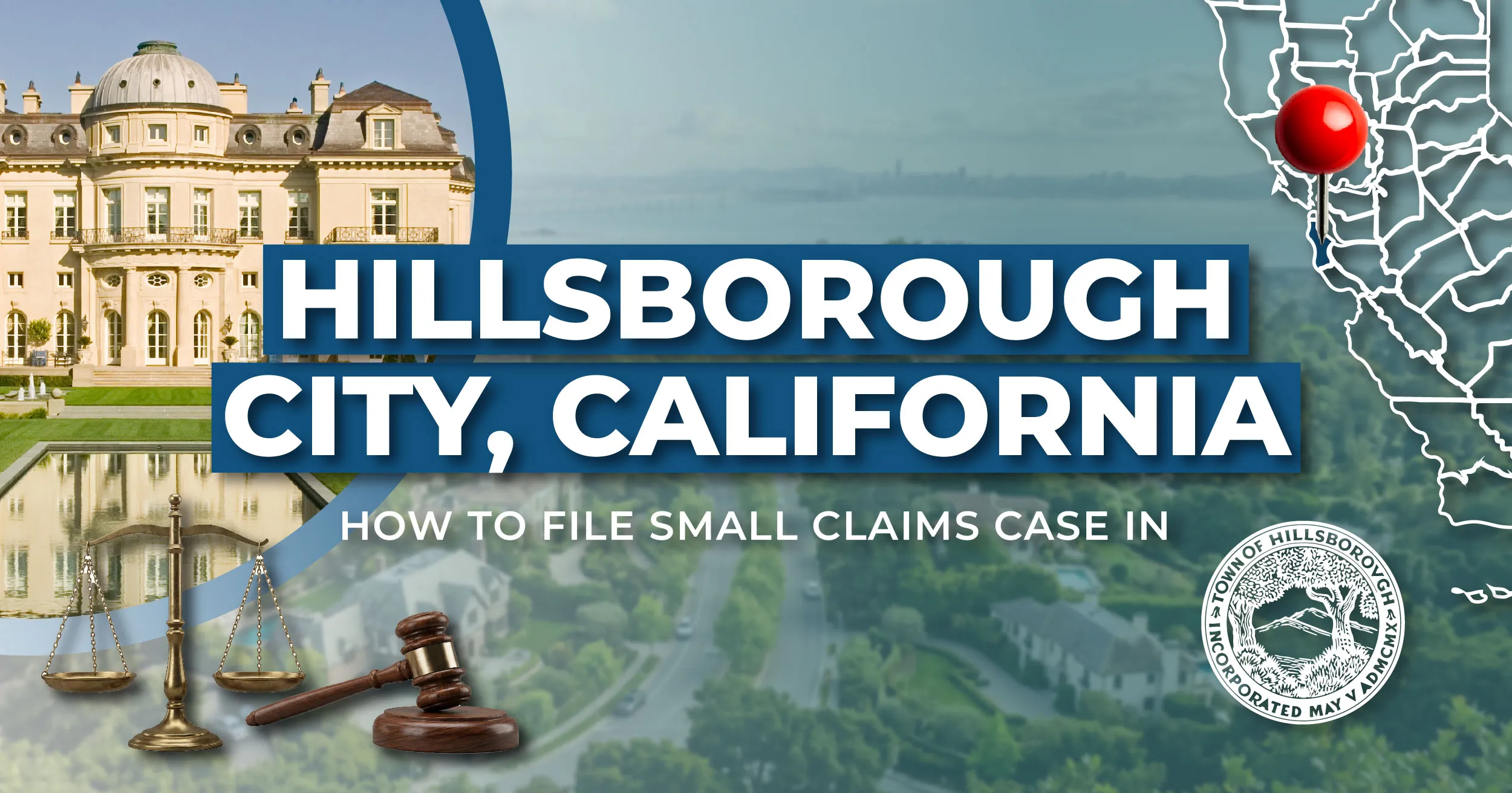 How to File a Small Claims Case in Hillsborough, California: A Step-by-Step Guide