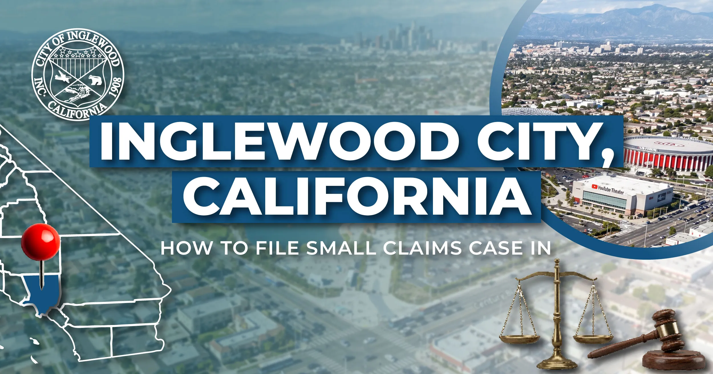 How to File a Small Claims Case in Inglewood, California: A Step-by-Step Guide