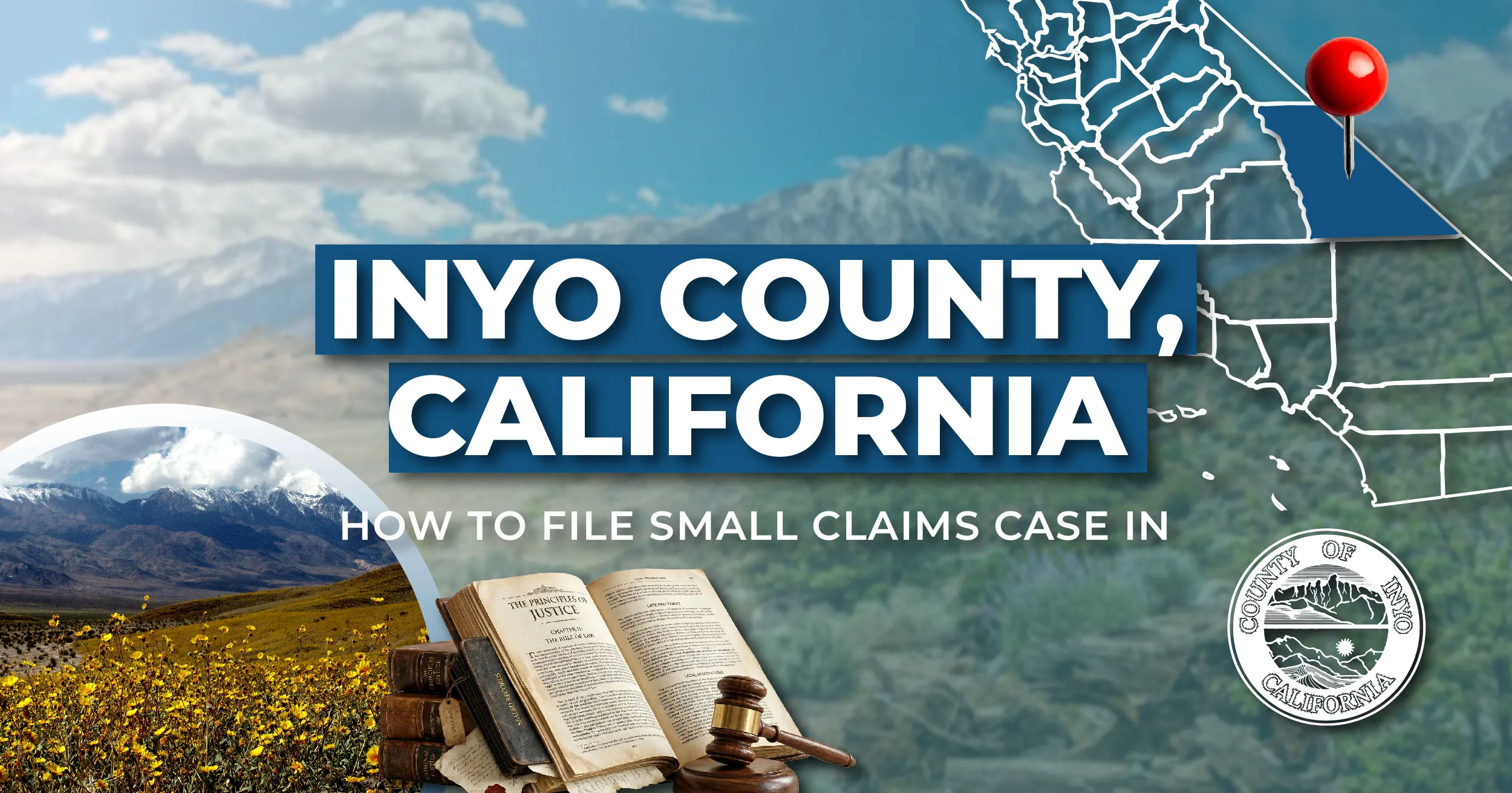 How to File a Small Claims Case in Inyo County, California: A Step-by-Step Guide