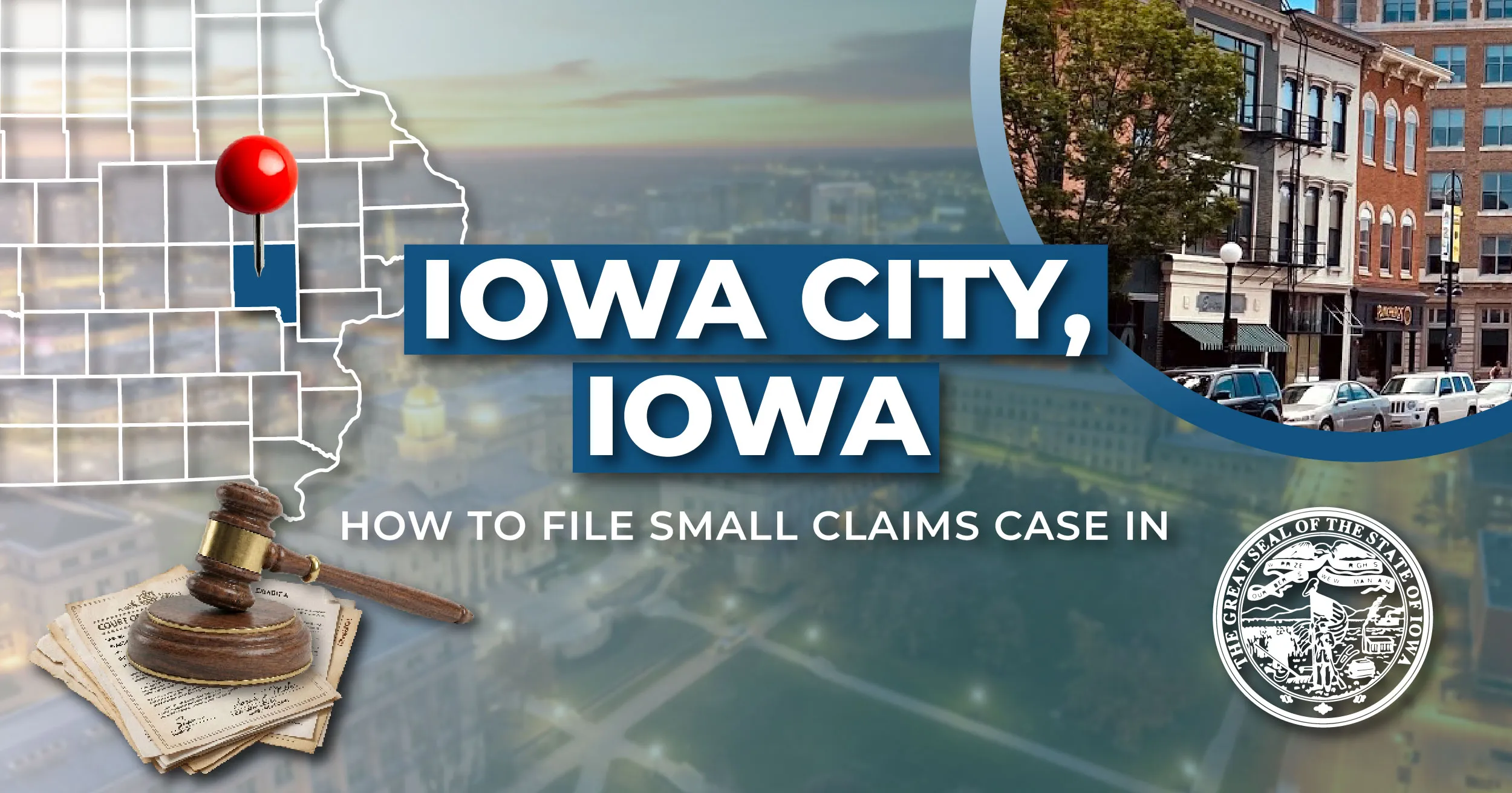 How to File a Small Claims Case in Iowa City, Iowa: A Step-by-Step Guide