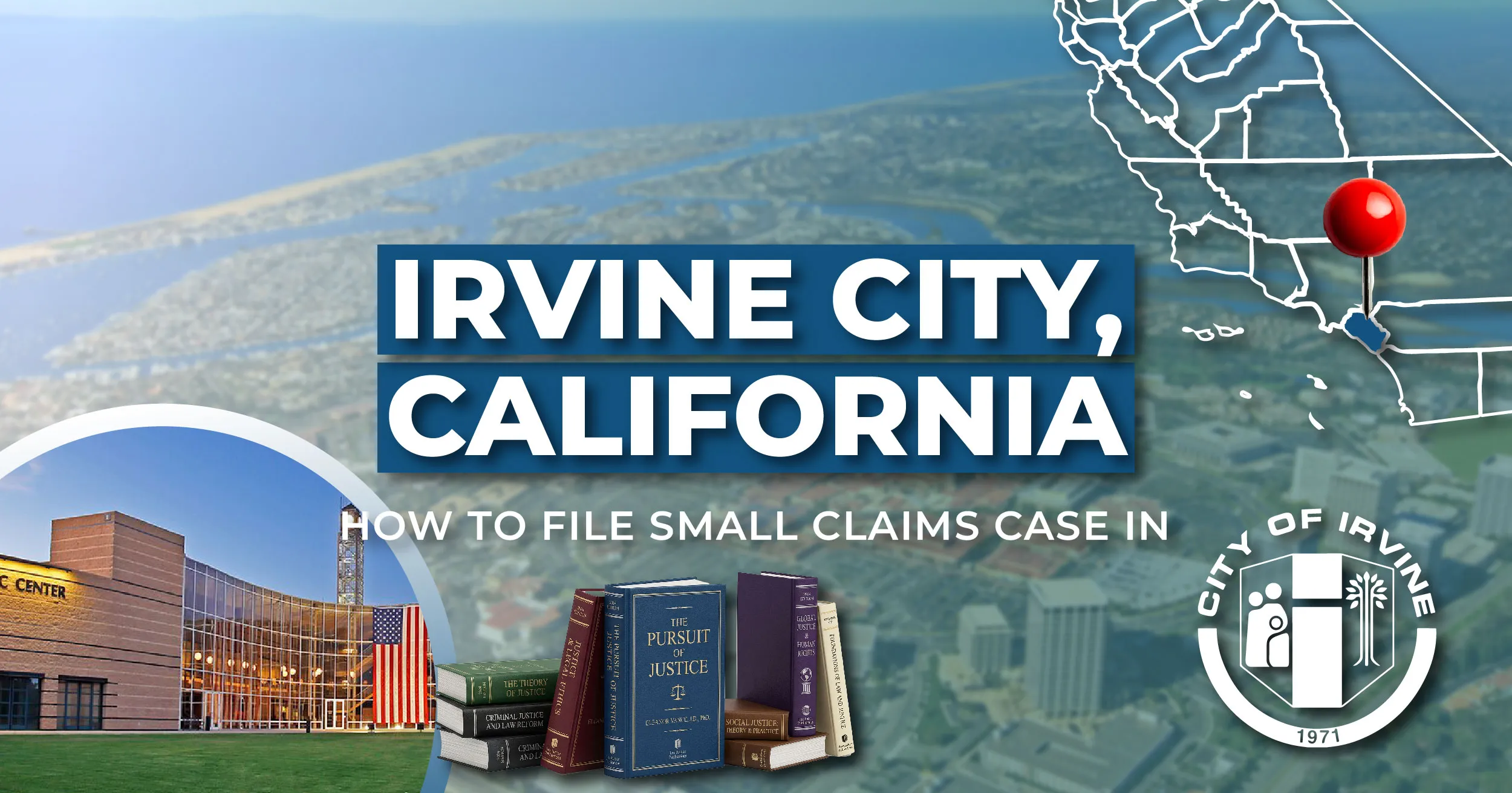 How to File a Small Claims Case in Irvine, California: A Step-by-Step Guide