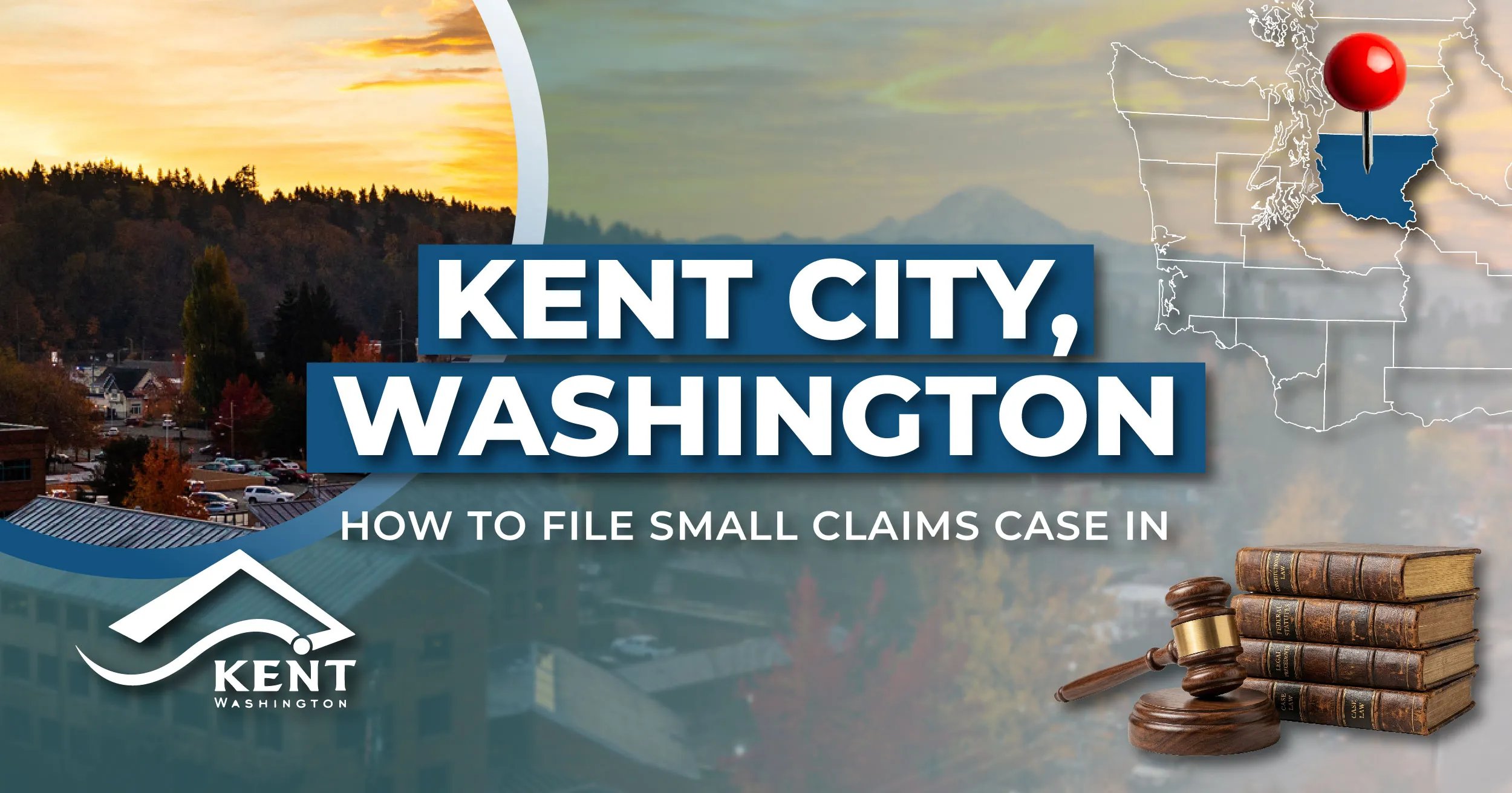 How to File a Small Claims Case in Kent, Washington: A Step-by-Step Guide