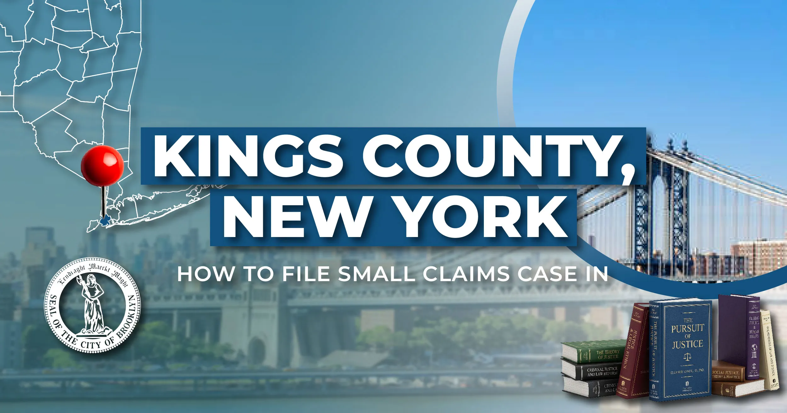How to File a Small Claims Case in Kings County, New York: A Step-by-Step Guide