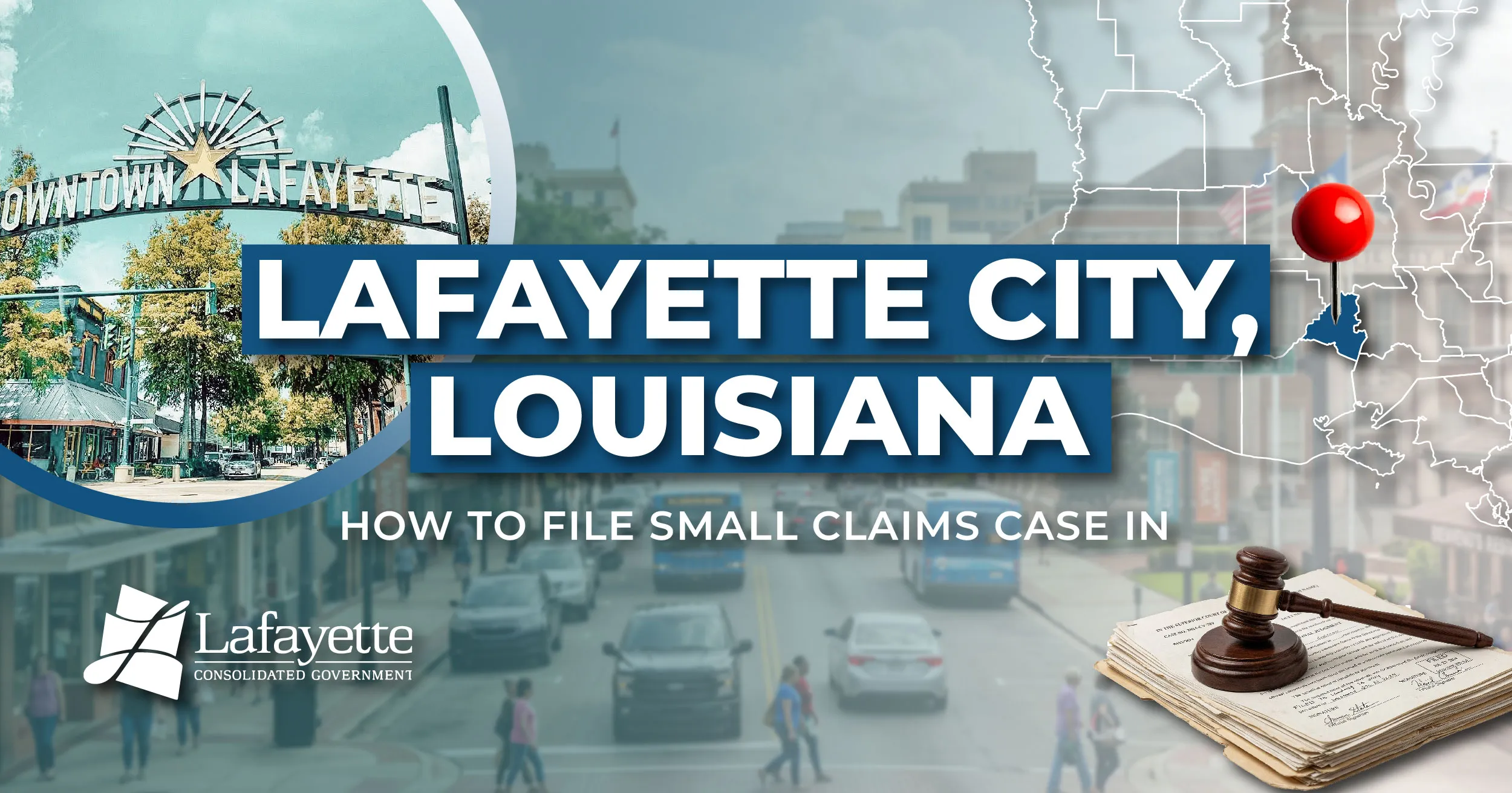 How to File a Small Claims Case in Lafayette, Louisiana: A Step-by-Step Guide