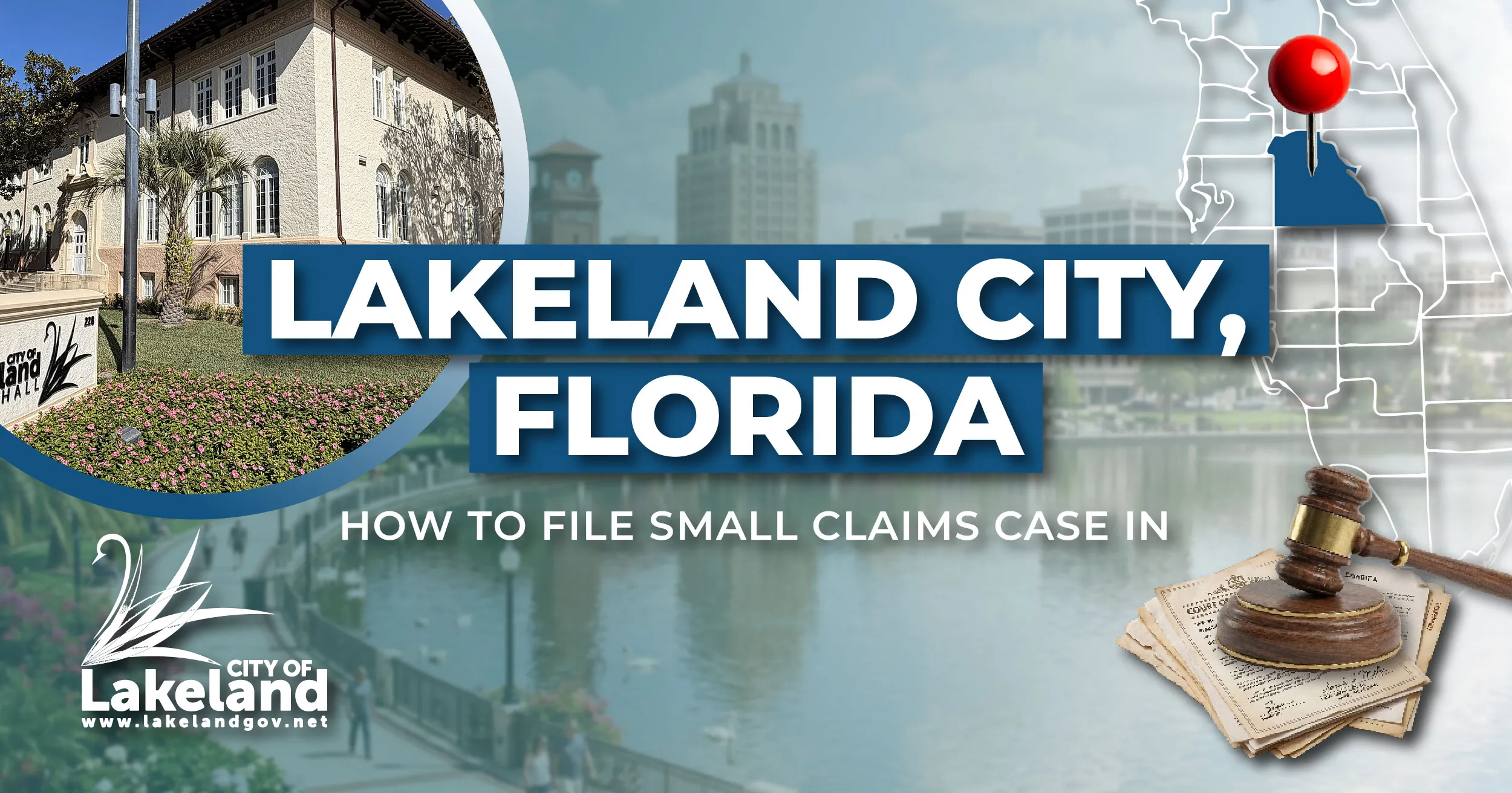 How to File a Small Claims Case in Lakeland, Florida: A Step-by-Step Guide