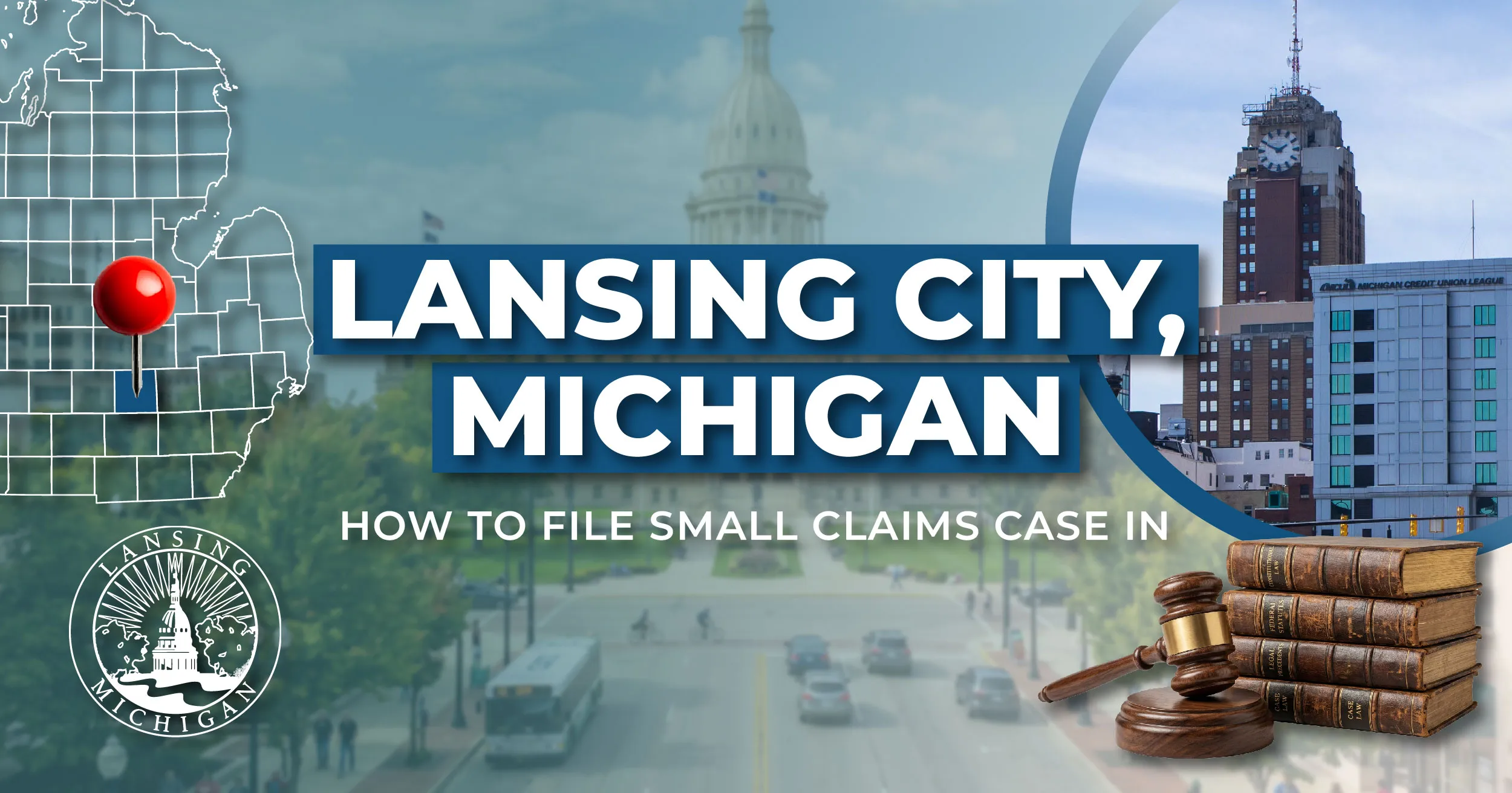 How to File a Small Claims Case in Lansing, Michigan: A Step-by-Step Guide