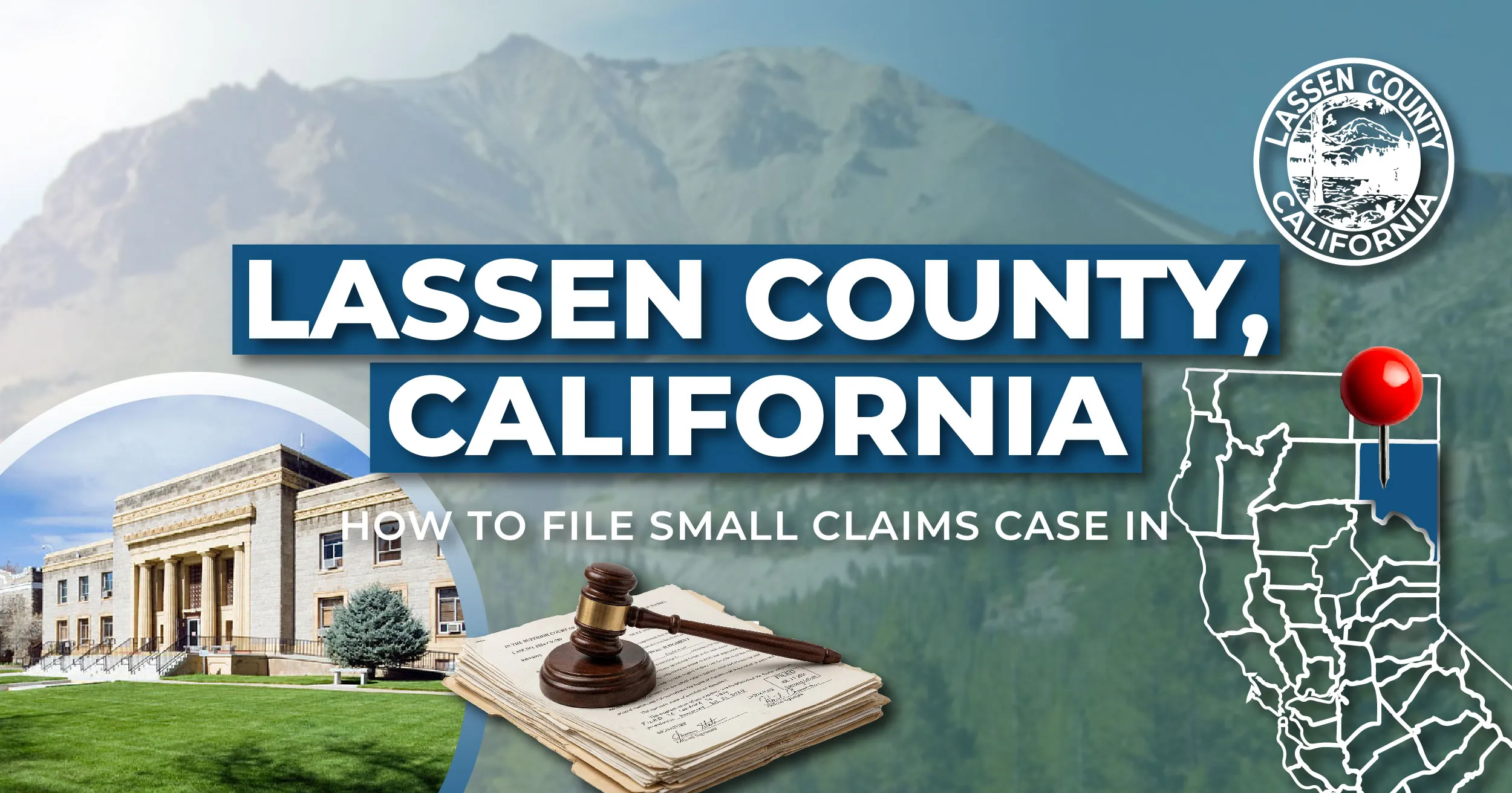 How to File a Small Claims Case in Lassen County, California: A Step-by-Step Guide