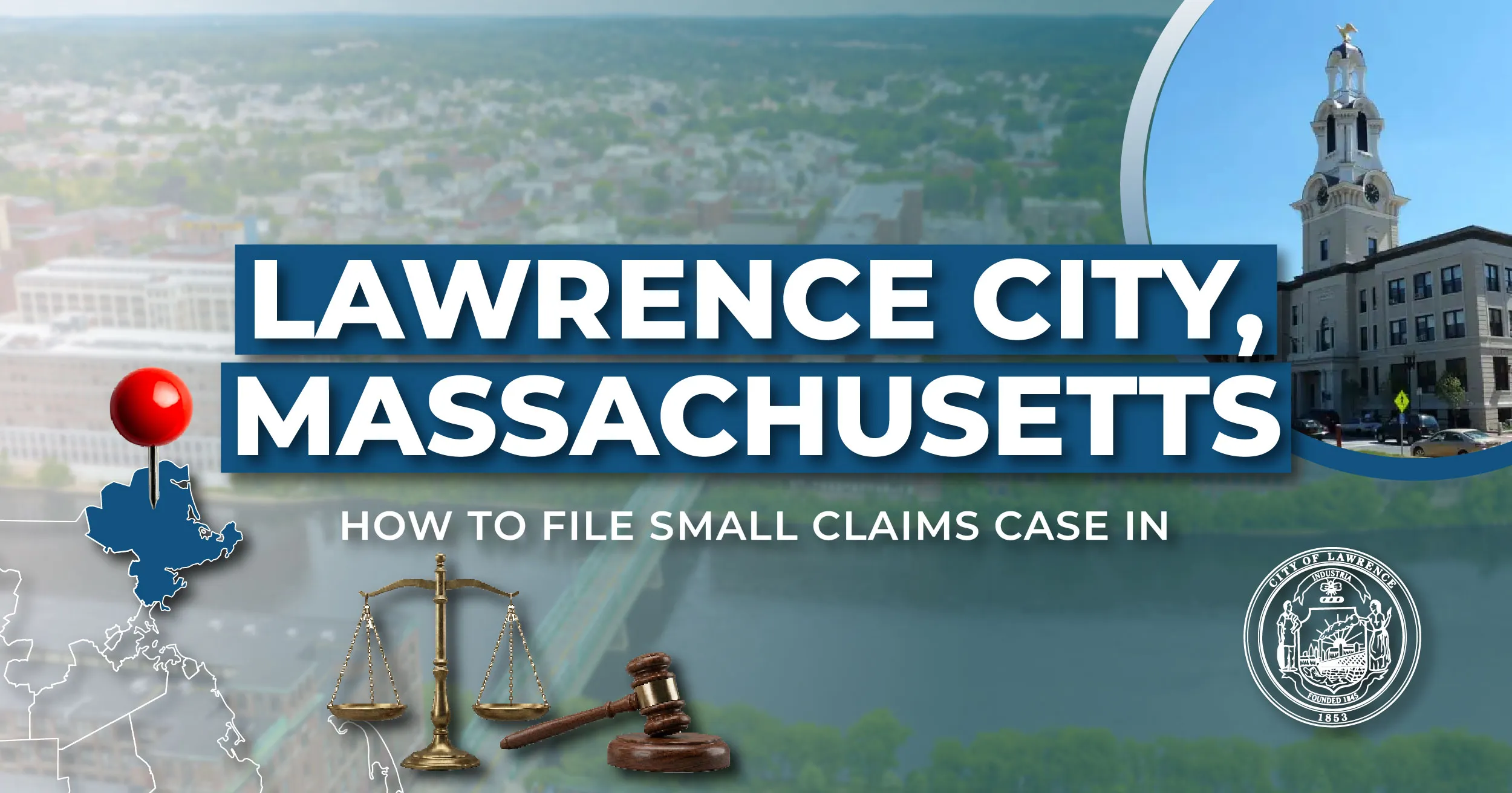 How to File a Small Claims Case in Lawrence, Massachusetts: A Step-by-Step Guide