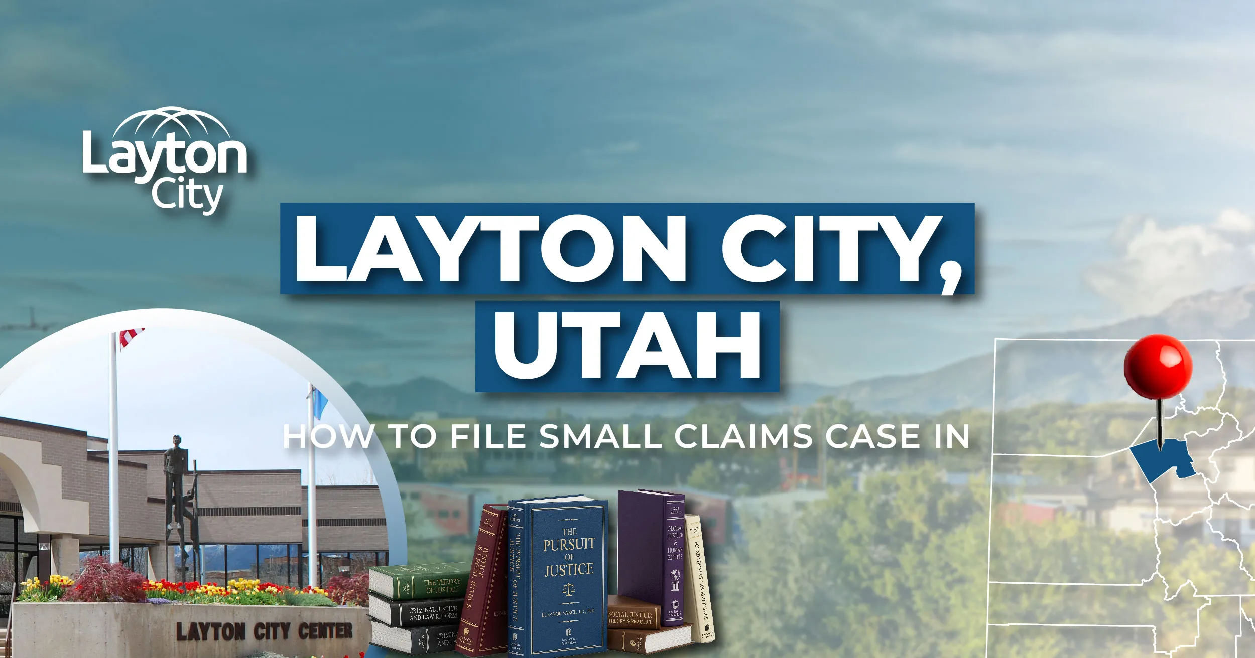 How to File a Small Claims Case in Layton, Utah: A Step-by-Step Guide