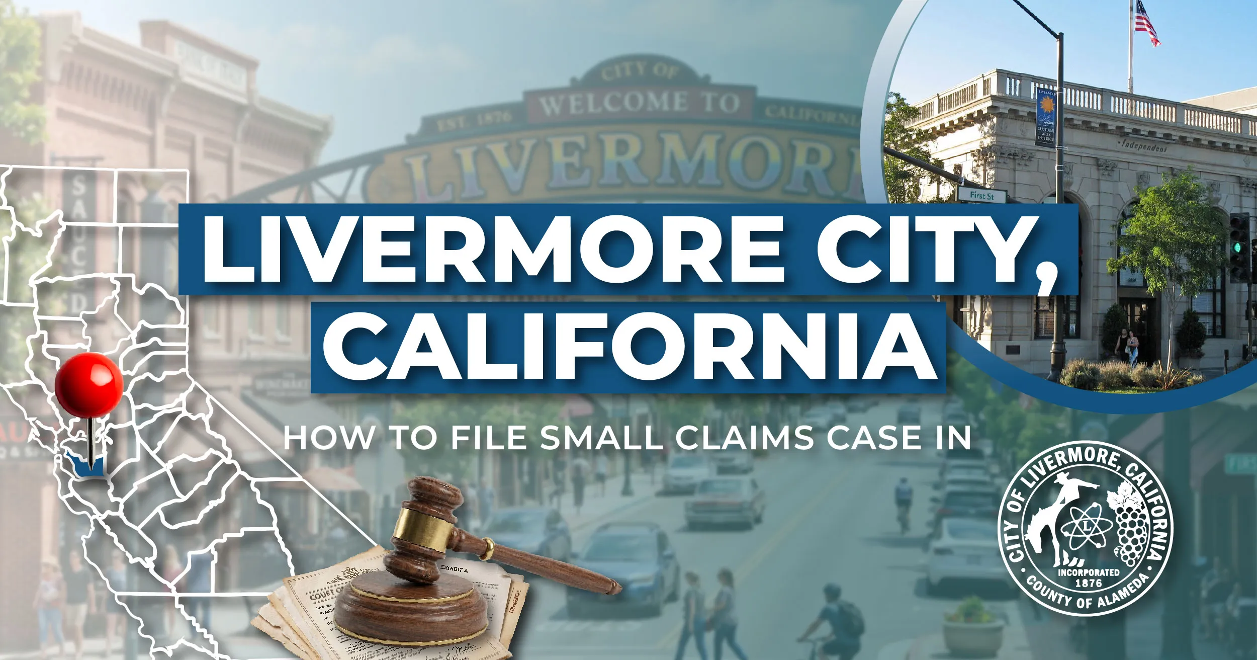 How to File a Small Claims Case in Livermore, California: A Step-by-Step Guide