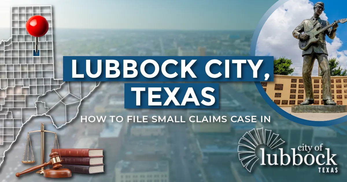 How to File a Small Claims Case in Lubbock, Texas: A Step-by-Step Guide