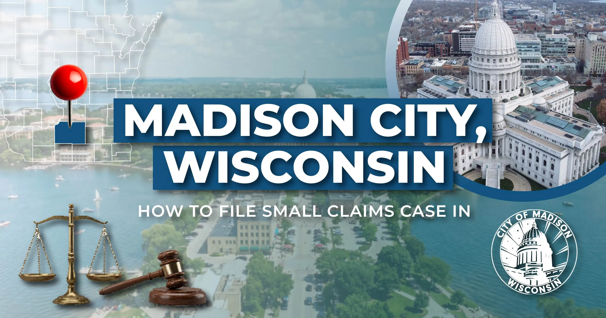 How to File a Small Claims Case in Madison, Wisconsin: A Step-by-Step Guide